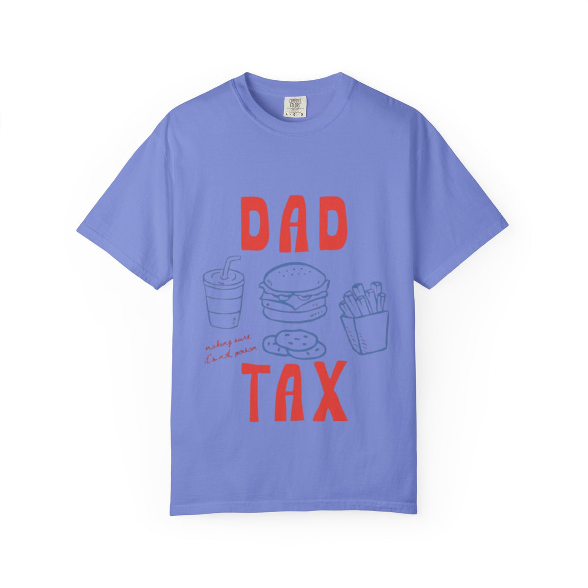 Dad Tax T-Shirt — Funny Father’s Day Tee with Burger, Fries & Drink Graphic
