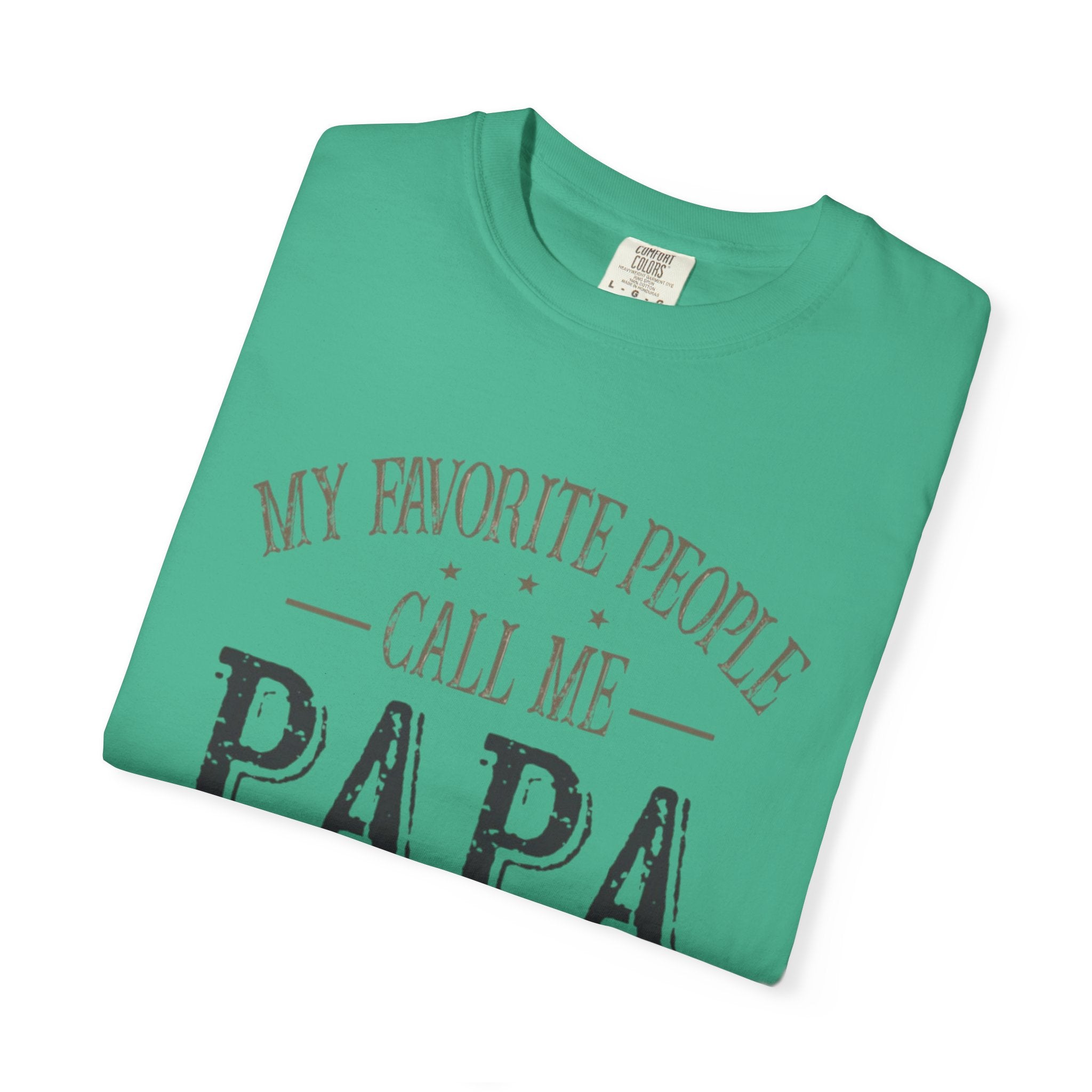 Papa T-Shirt – “My Favorite People Call Me Papa” Vintage Dad Tee
