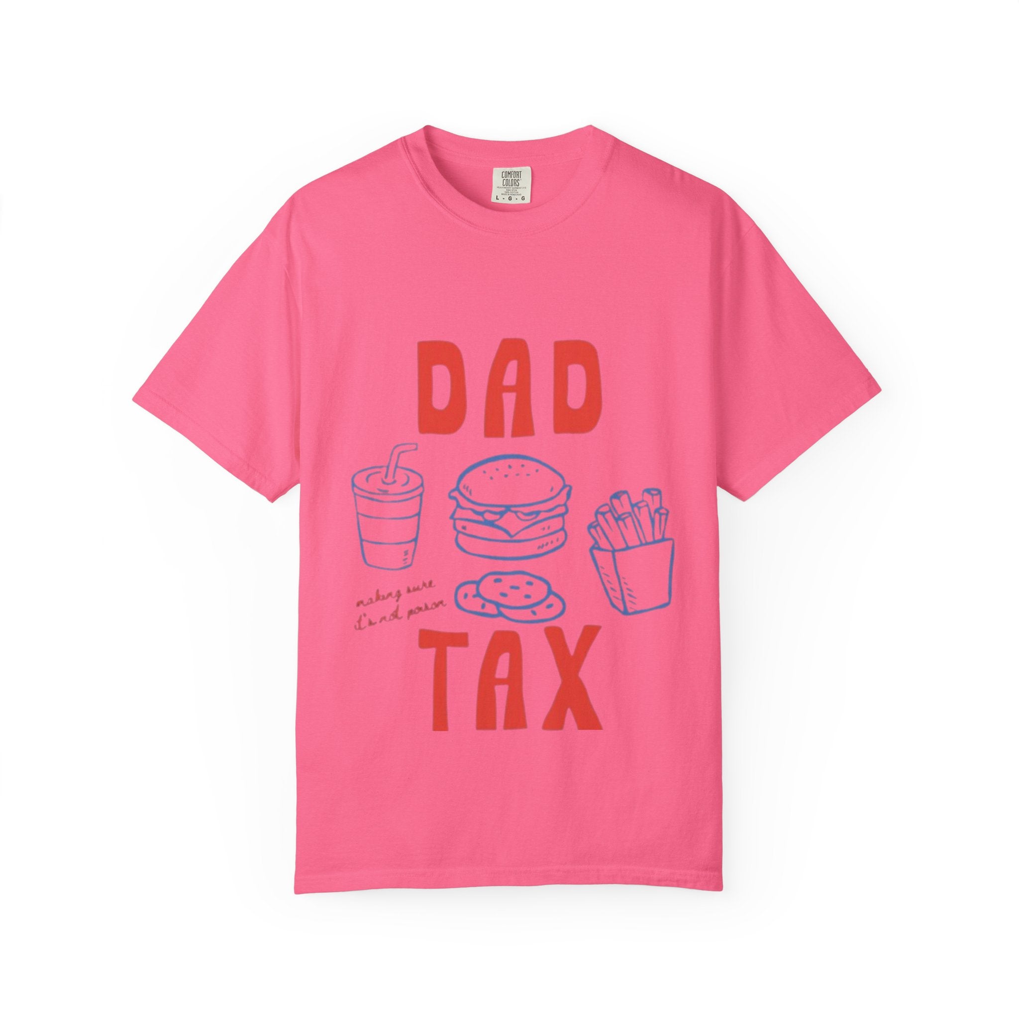 Dad Tax T-Shirt — Funny Father’s Day Tee with Burger, Fries & Drink Graphic