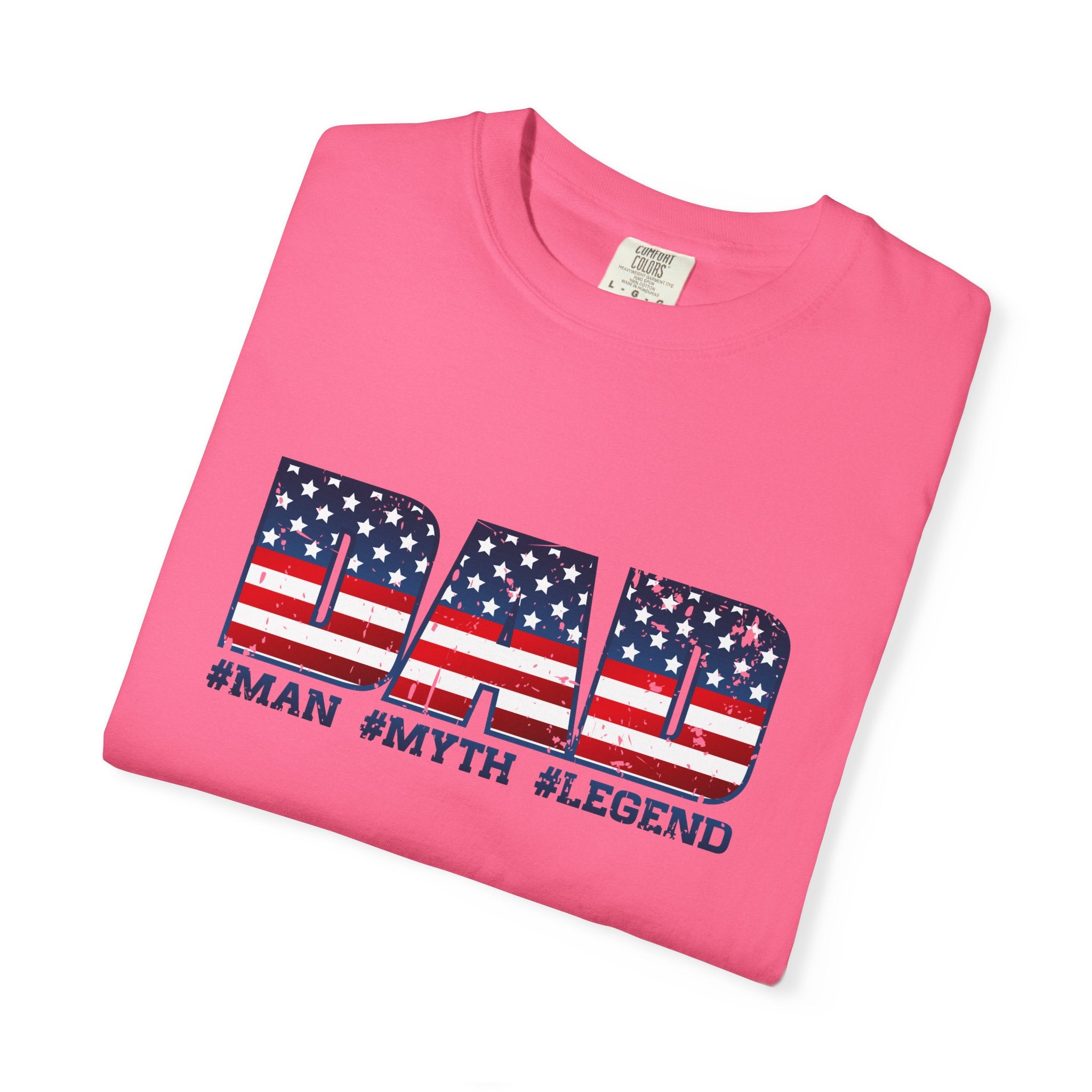 Dad Patriotic T-Shirt - "DAD" American Flag Design (#Man #Myth #Legend)
