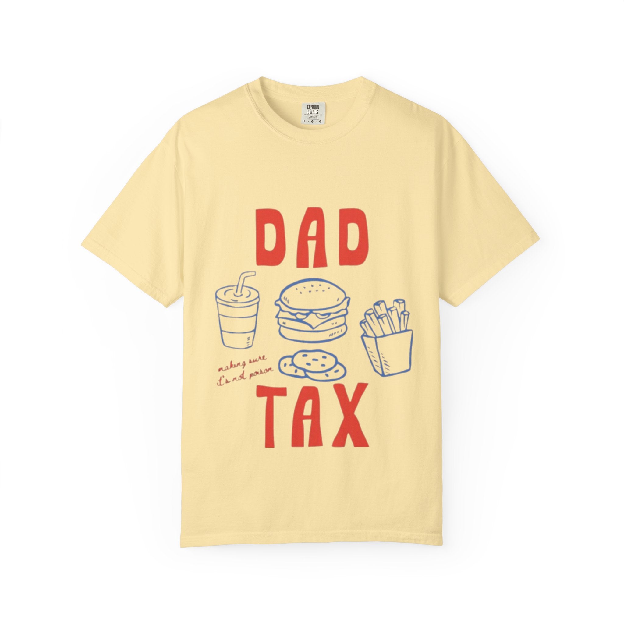 Dad Tax T-Shirt — Funny Father’s Day Tee with Burger, Fries & Drink Graphic