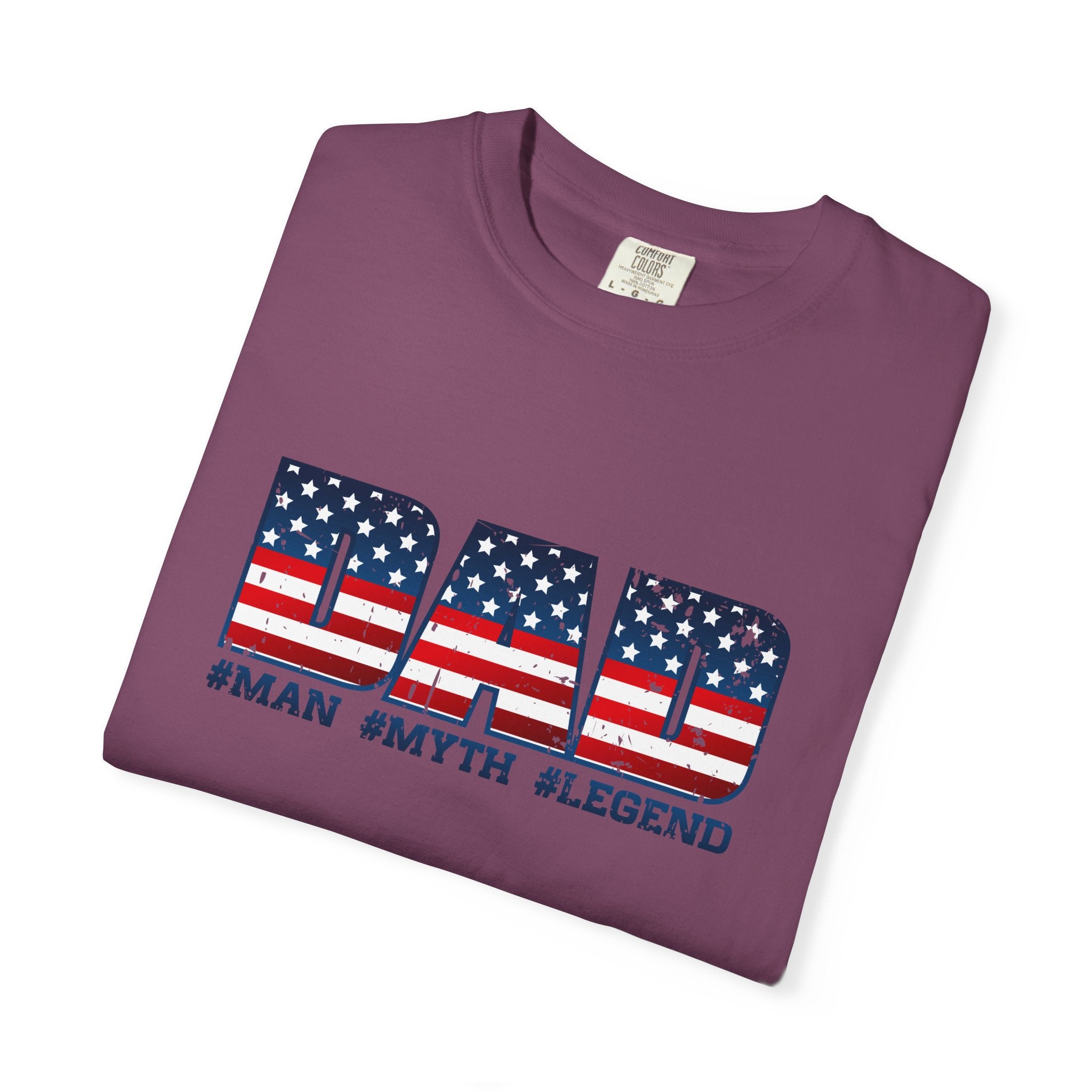 Dad Patriotic T-Shirt - "DAD" American Flag Design (#Man #Myth #Legend)