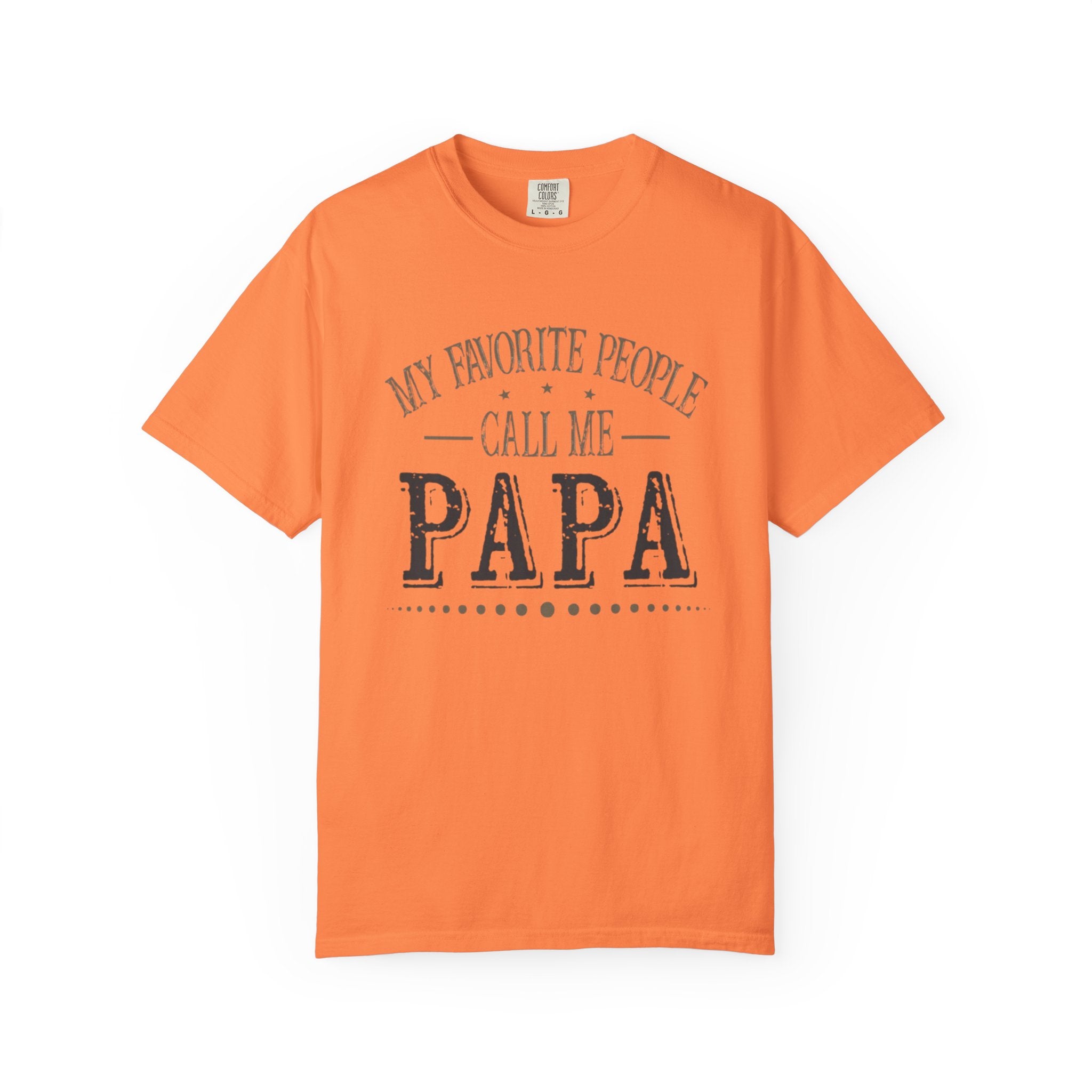 Papa T-Shirt – “My Favorite People Call Me Papa” Vintage Dad Tee