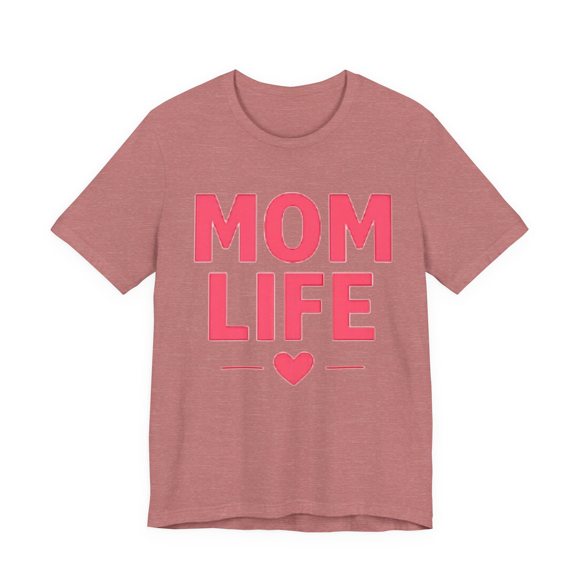 Mom Life T-Shirt — Pink Heart Mother's Day Tee for Moms
