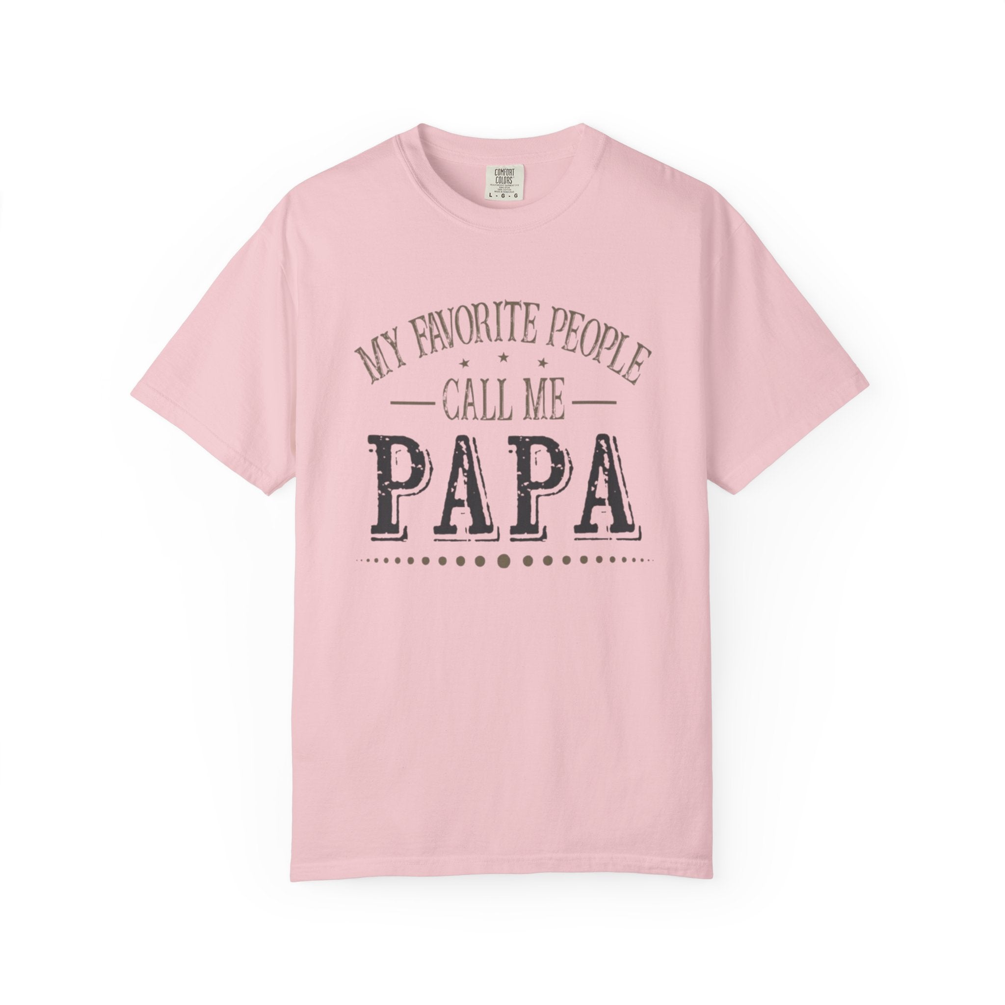 Papa T-Shirt – “My Favorite People Call Me Papa” Vintage Dad Tee