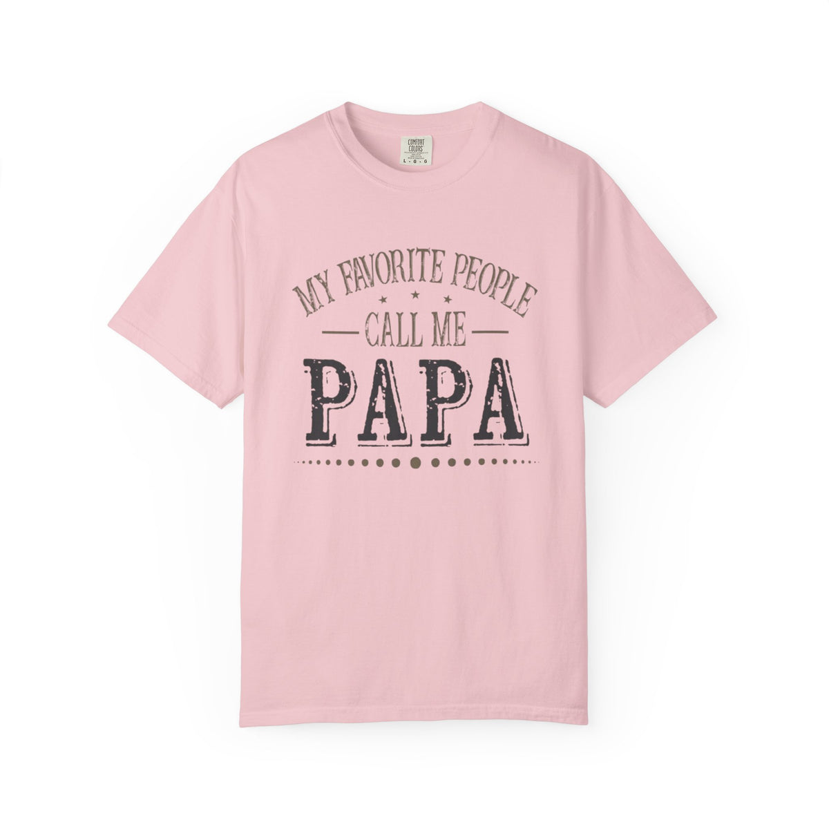 Papa T-Shirt – “My Favorite People Call Me Papa” Vintage Dad Tee