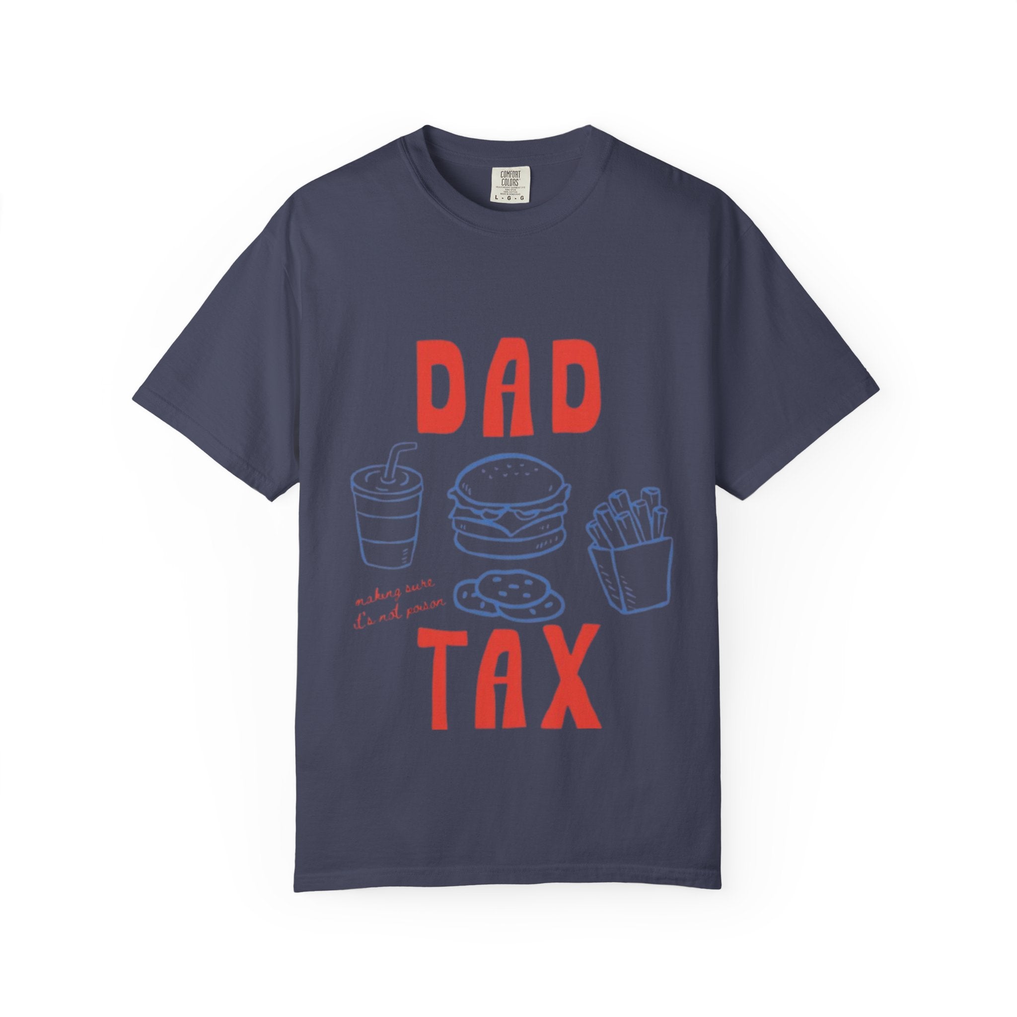 Dad Tax T-Shirt — Funny Father’s Day Tee with Burger, Fries & Drink Graphic