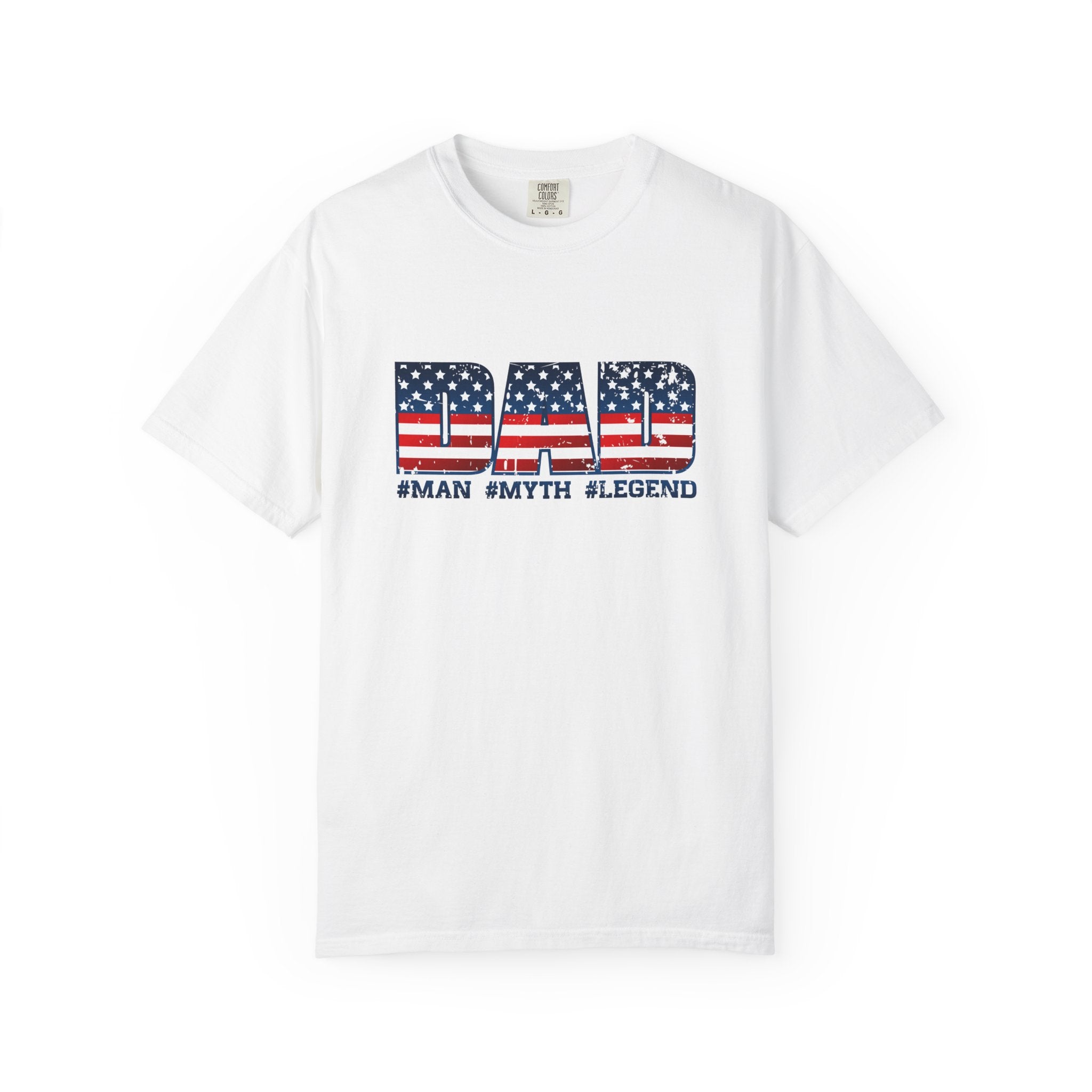 Dad Patriotic T-Shirt - "DAD" American Flag Design (#Man #Myth #Legend)