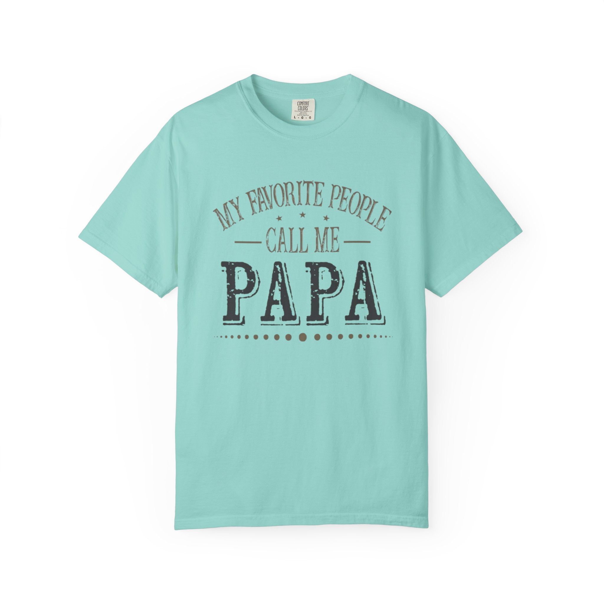 Papa T-Shirt – “My Favorite People Call Me Papa” Vintage Dad Tee