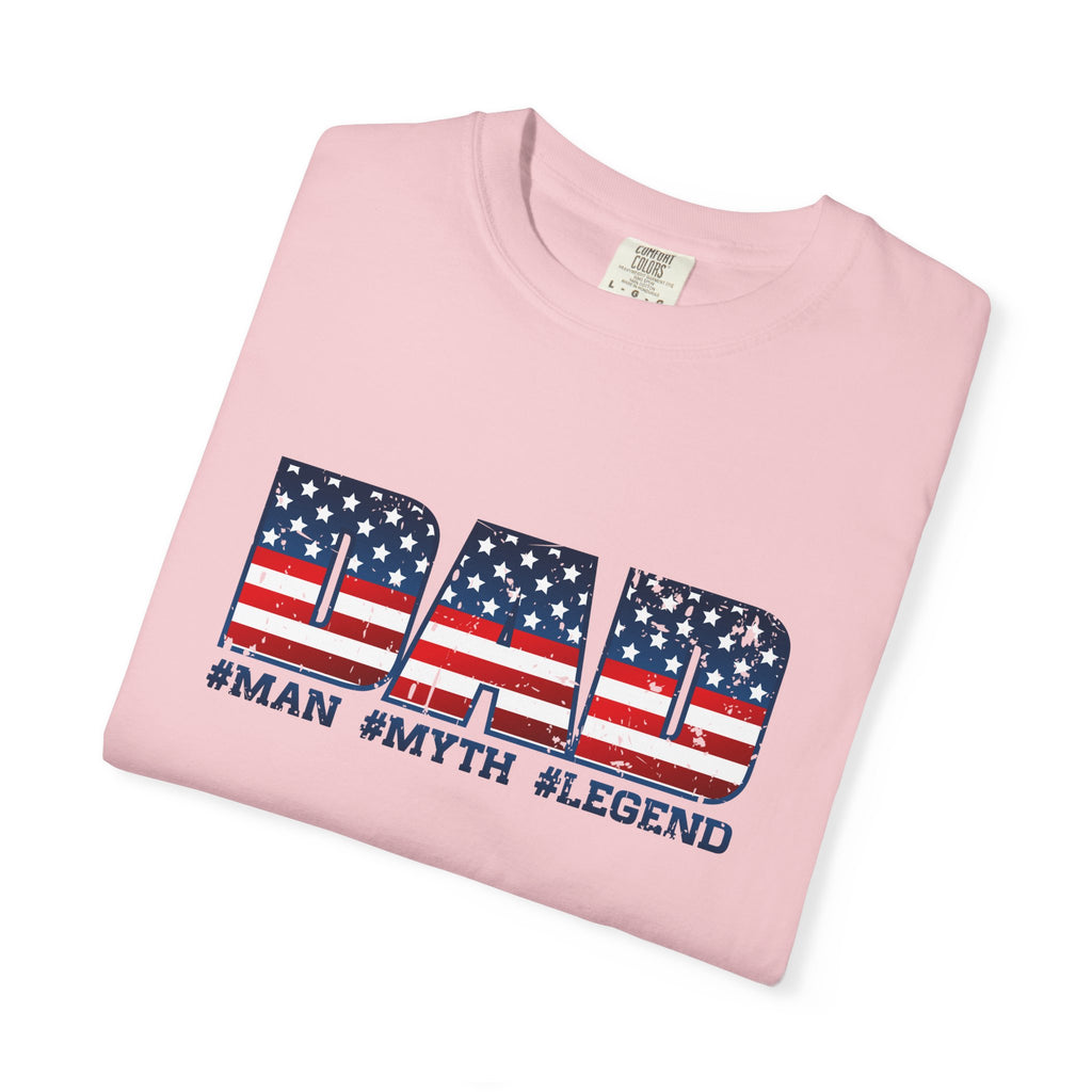 Dad Patriotic T-Shirt - "DAD" American Flag Design (#Man #Myth #Legend)