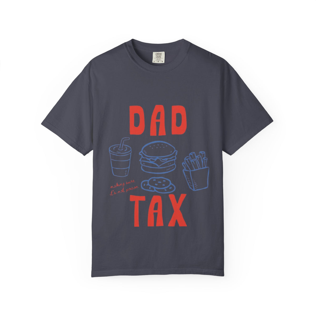Dad Tax T-Shirt — Funny Father’s Day Tee with Burger, Fries & Drink Graphic