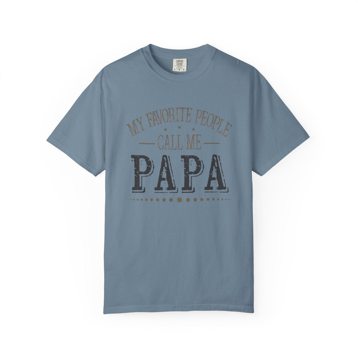 Papa T-Shirt – “My Favorite People Call Me Papa” Vintage Dad Tee