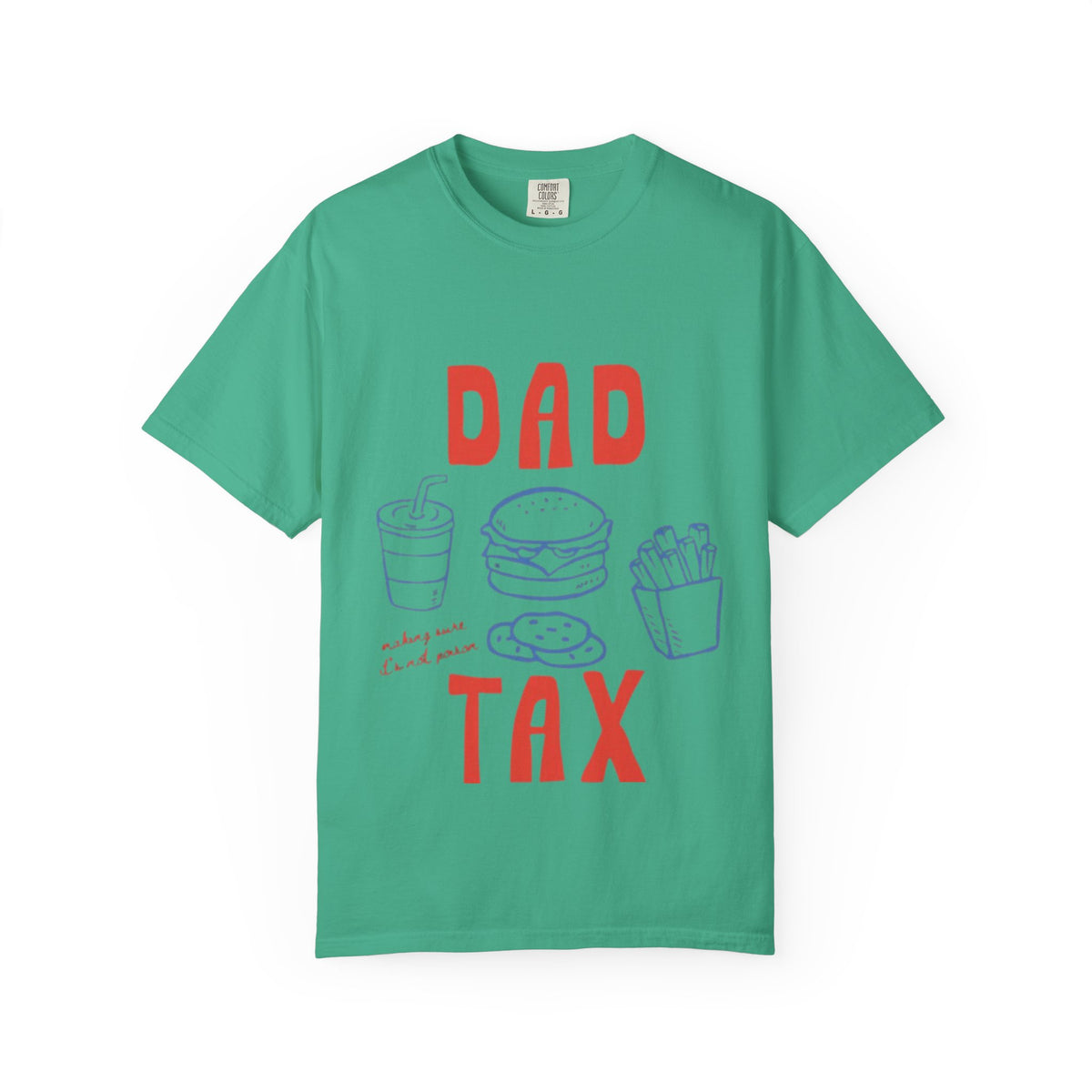 Dad Tax T-Shirt — Funny Father’s Day Tee with Burger, Fries & Drink Graphic