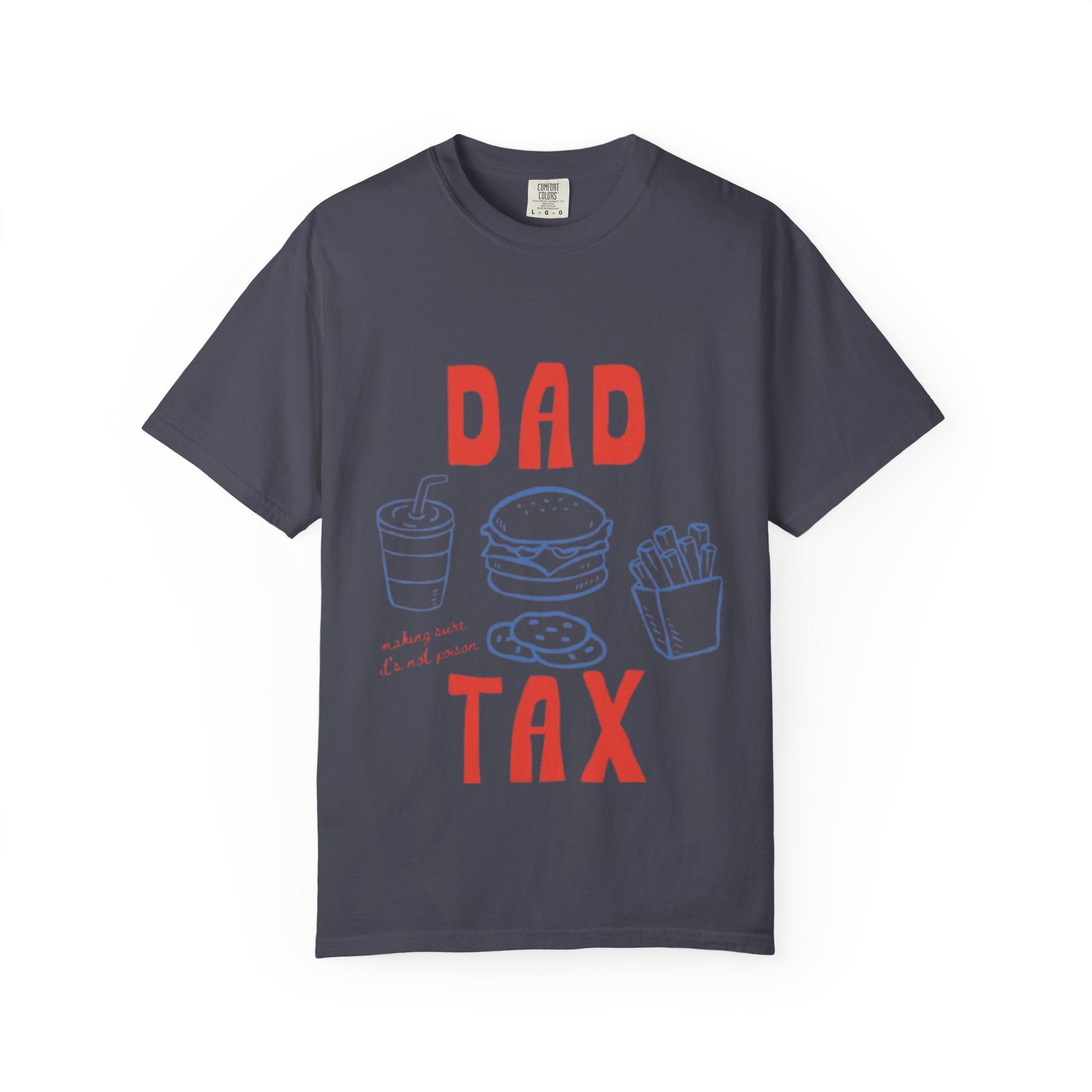 Dad Tax T-Shirt — Funny Father’s Day Tee with Burger, Fries & Drink Graphic