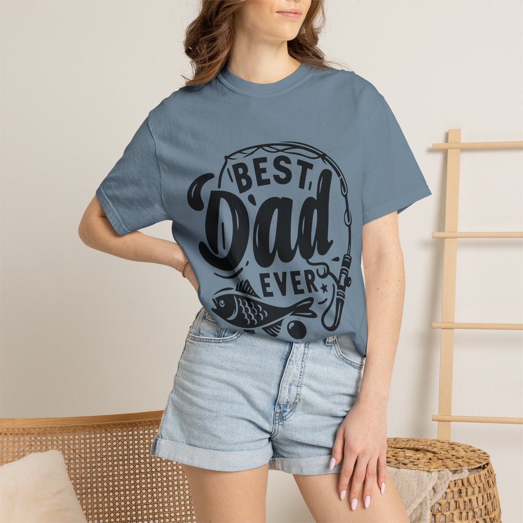 Best Dad Ever Fishing T-Shirt — Father’s Day Gift Tee
