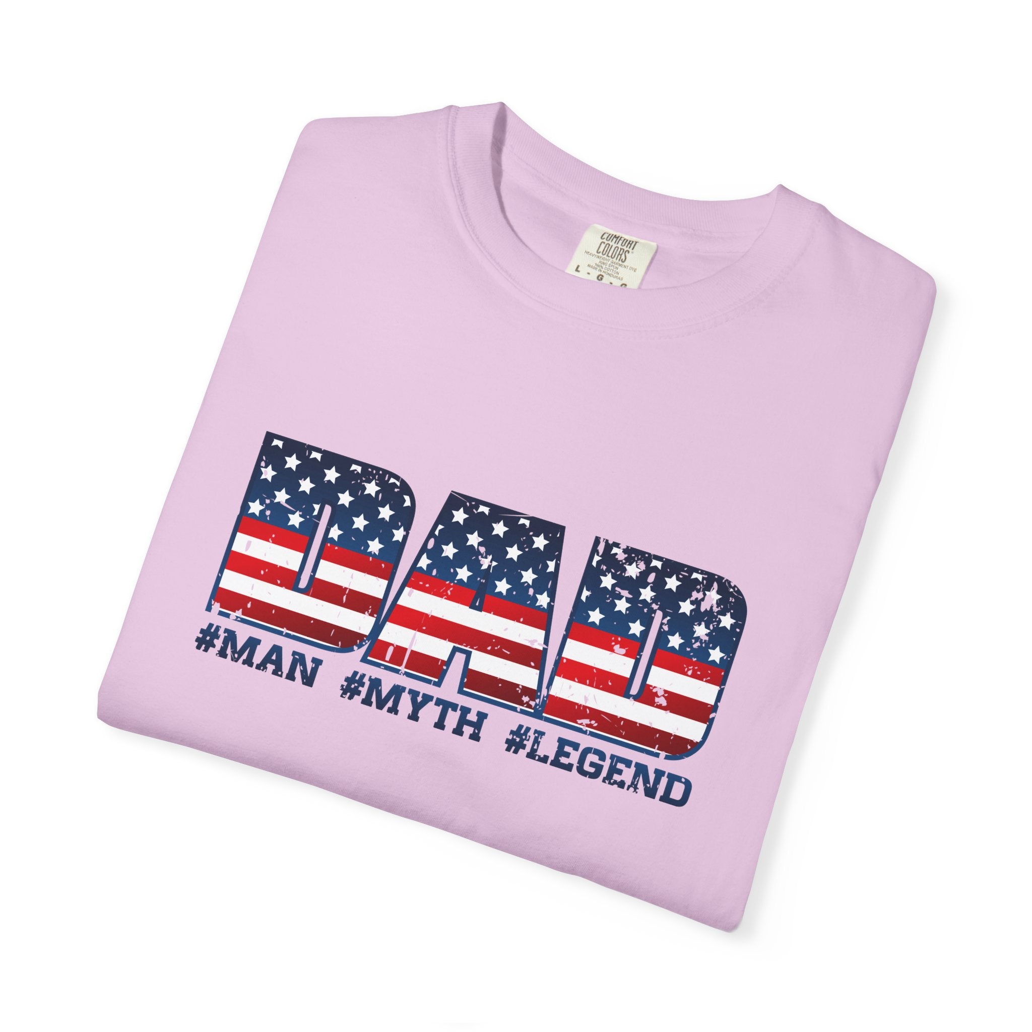 Dad Patriotic T-Shirt - "DAD" American Flag Design (#Man #Myth #Legend)