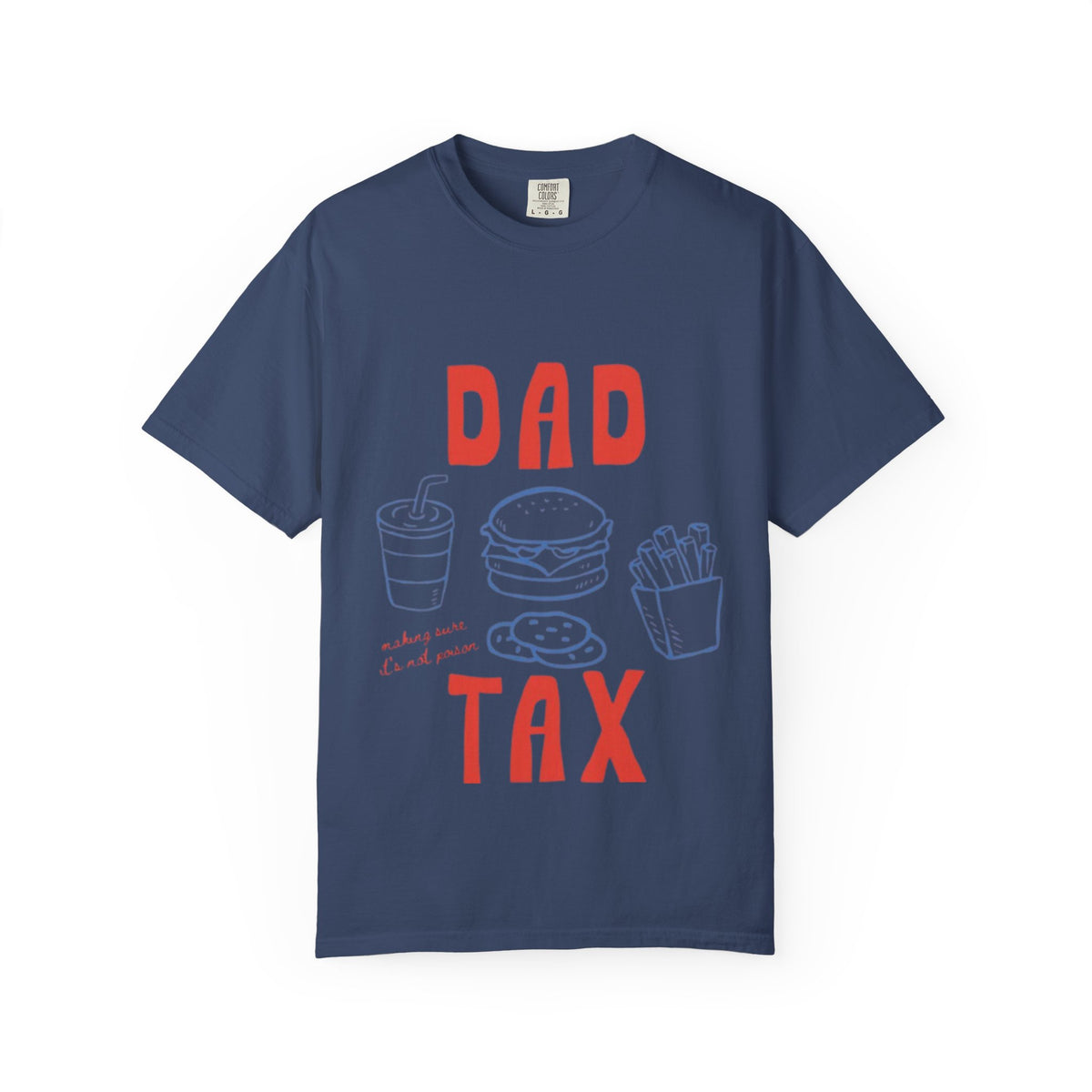 Dad Tax T-Shirt — Funny Father’s Day Tee with Burger, Fries & Drink Graphic