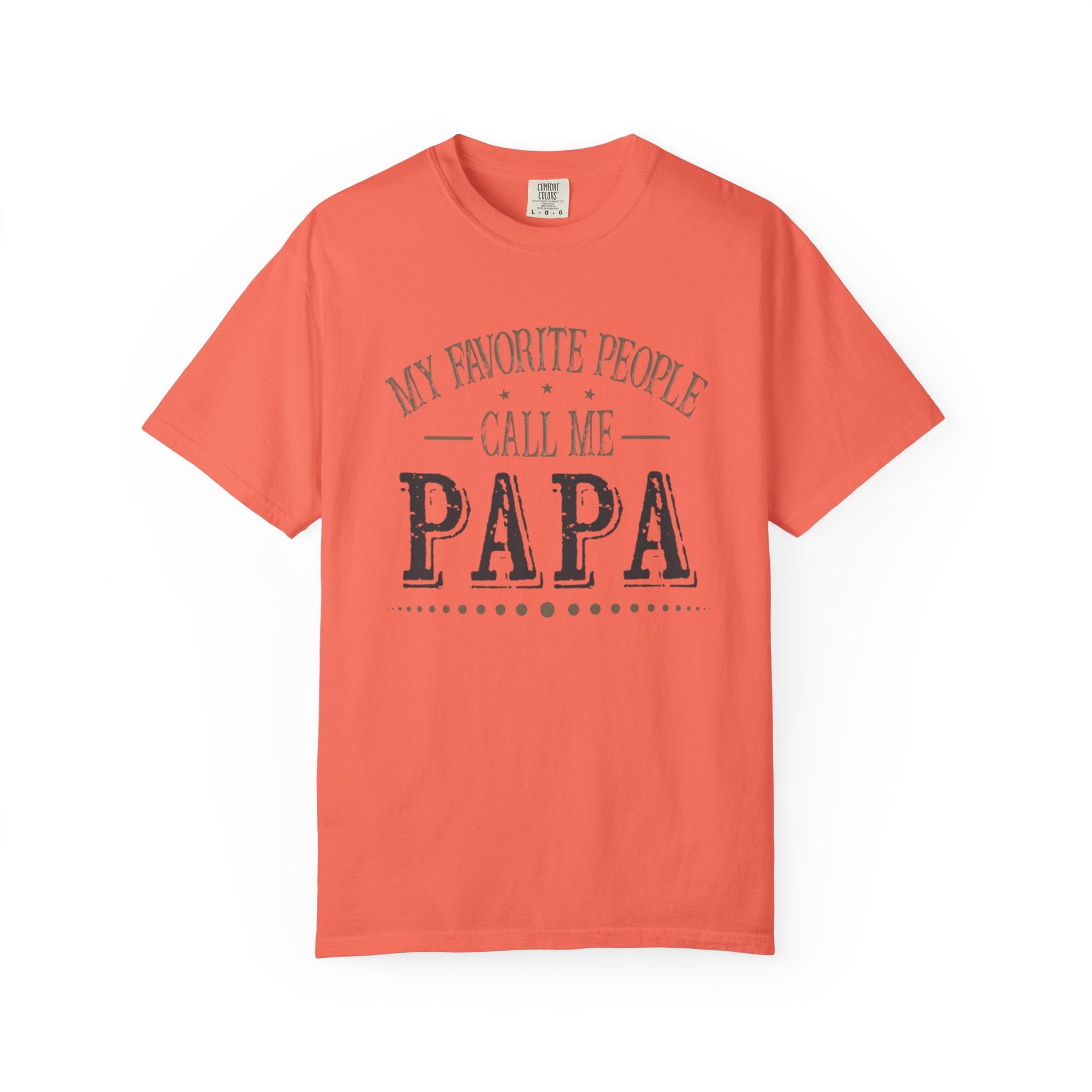 Papa T-Shirt – “My Favorite People Call Me Papa” Vintage Dad Tee
