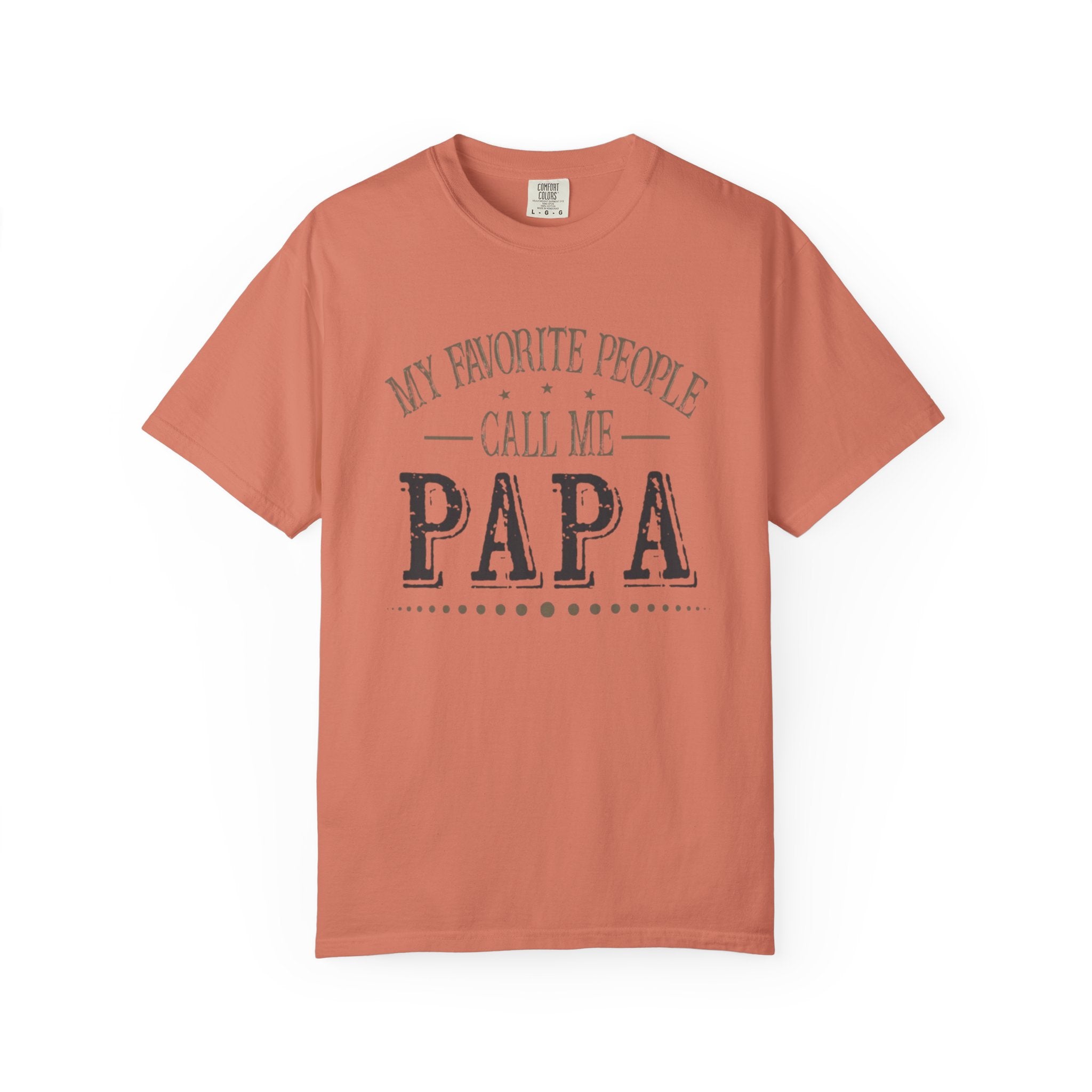 Papa T-Shirt – “My Favorite People Call Me Papa” Vintage Dad Tee