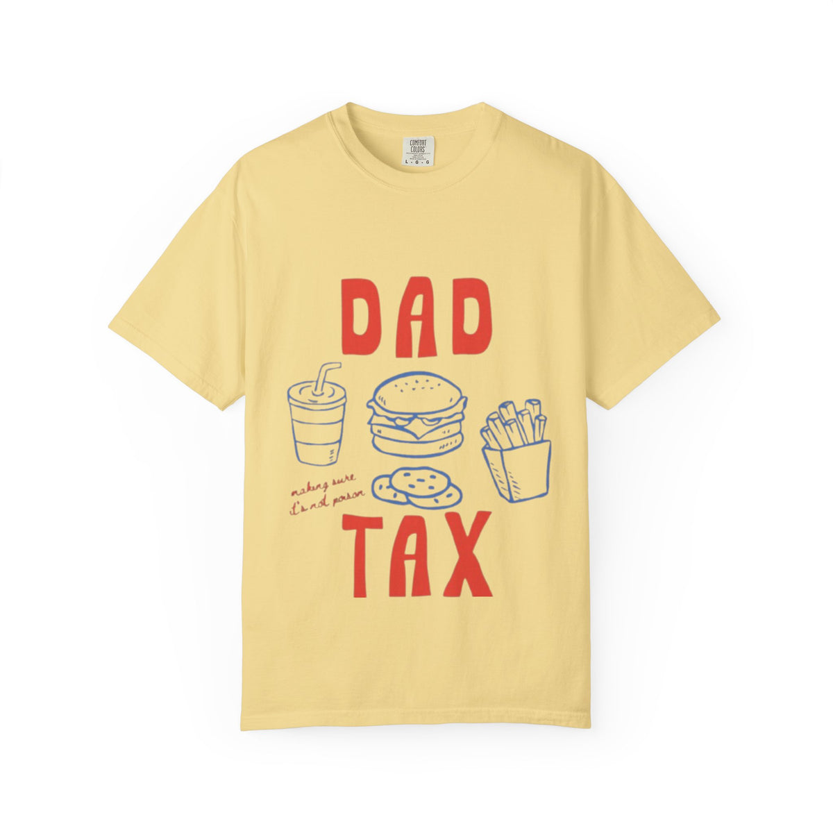 Dad Tax T-Shirt — Funny Father’s Day Tee with Burger, Fries & Drink Graphic