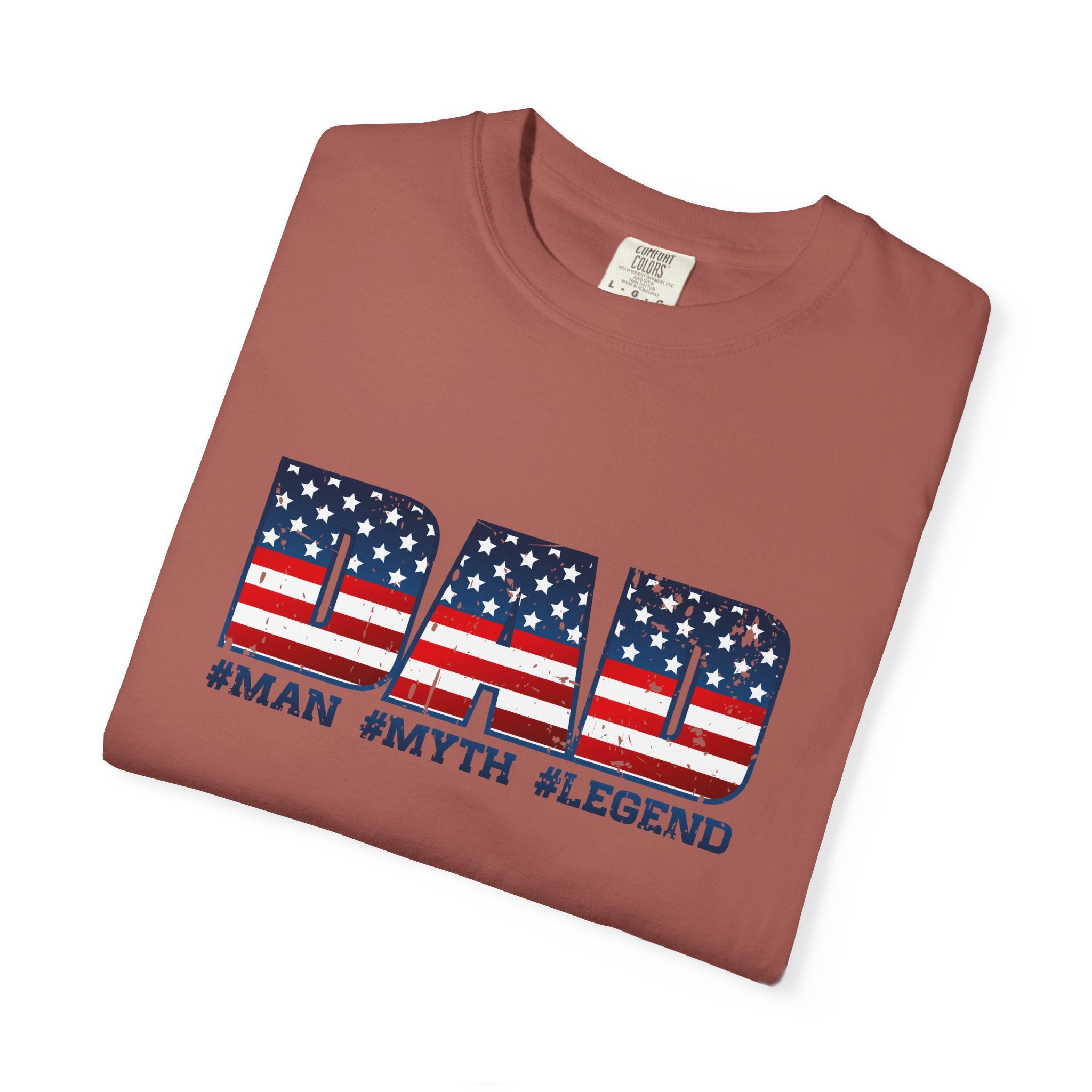 Dad Patriotic T-Shirt - "DAD" American Flag Design (#Man #Myth #Legend)