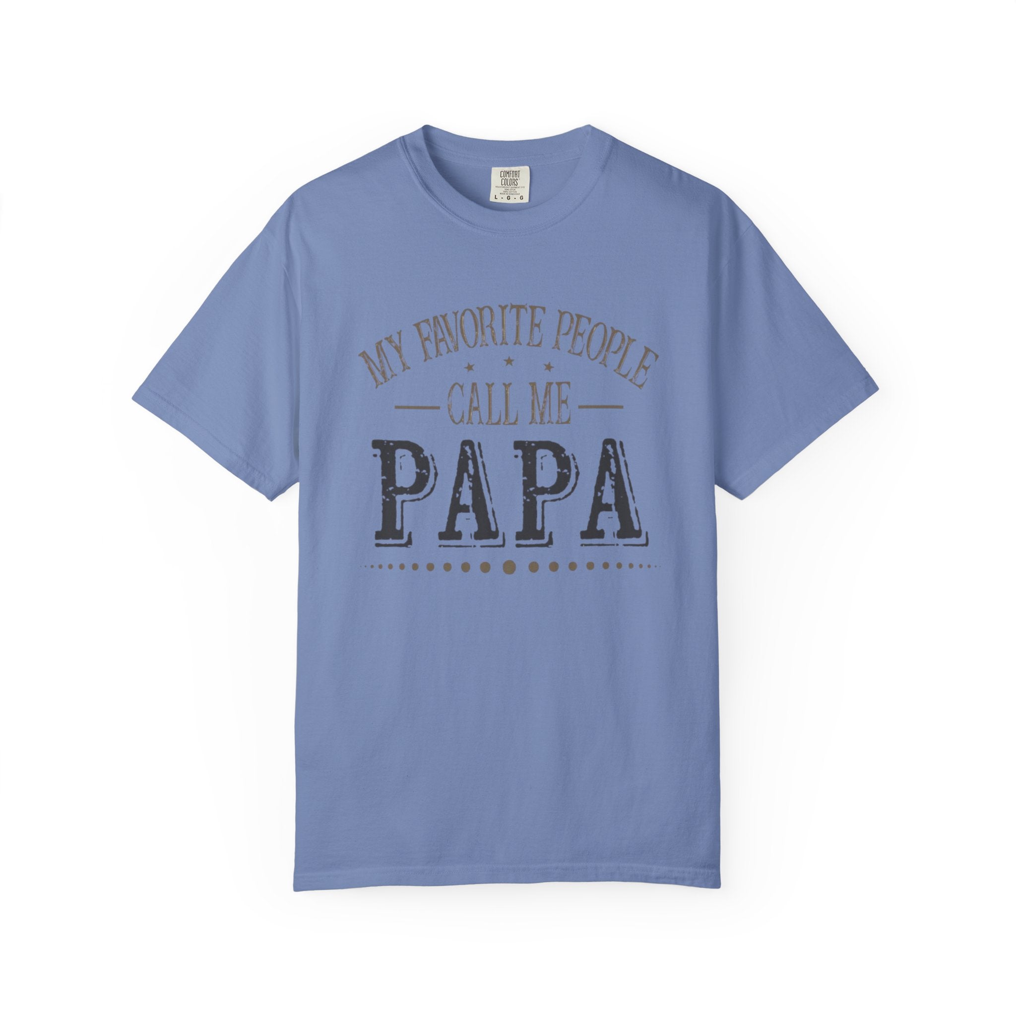 Papa T-Shirt – “My Favorite People Call Me Papa” Vintage Dad Tee