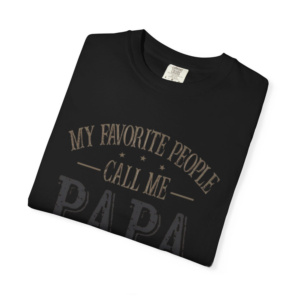 Papa T-Shirt – “My Favorite People Call Me Papa” Vintage Dad Tee