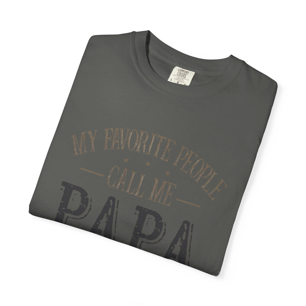 Papa T-Shirt – “My Favorite People Call Me Papa” Vintage Dad Tee