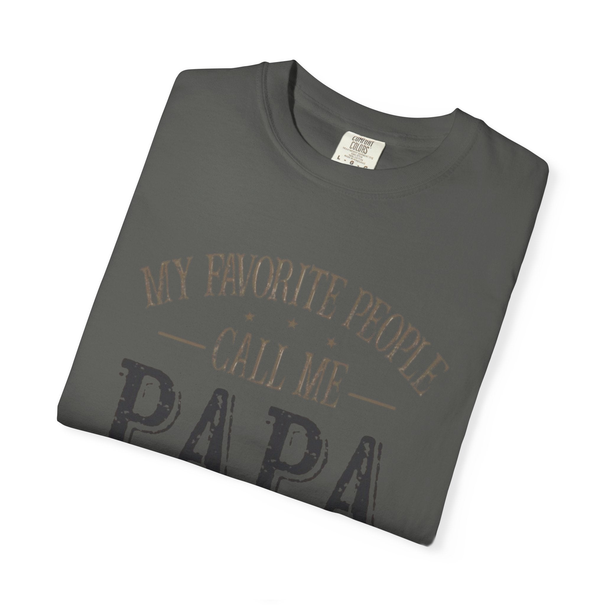 Papa T-Shirt – “My Favorite People Call Me Papa” Vintage Dad Tee