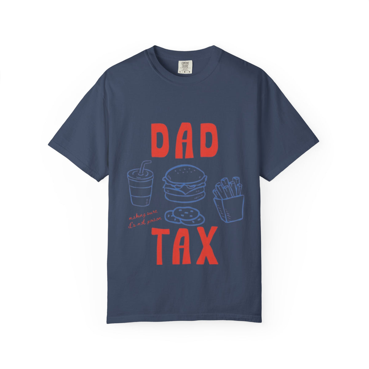 Dad Tax T-Shirt — Funny Father’s Day Tee with Burger, Fries & Drink Graphic