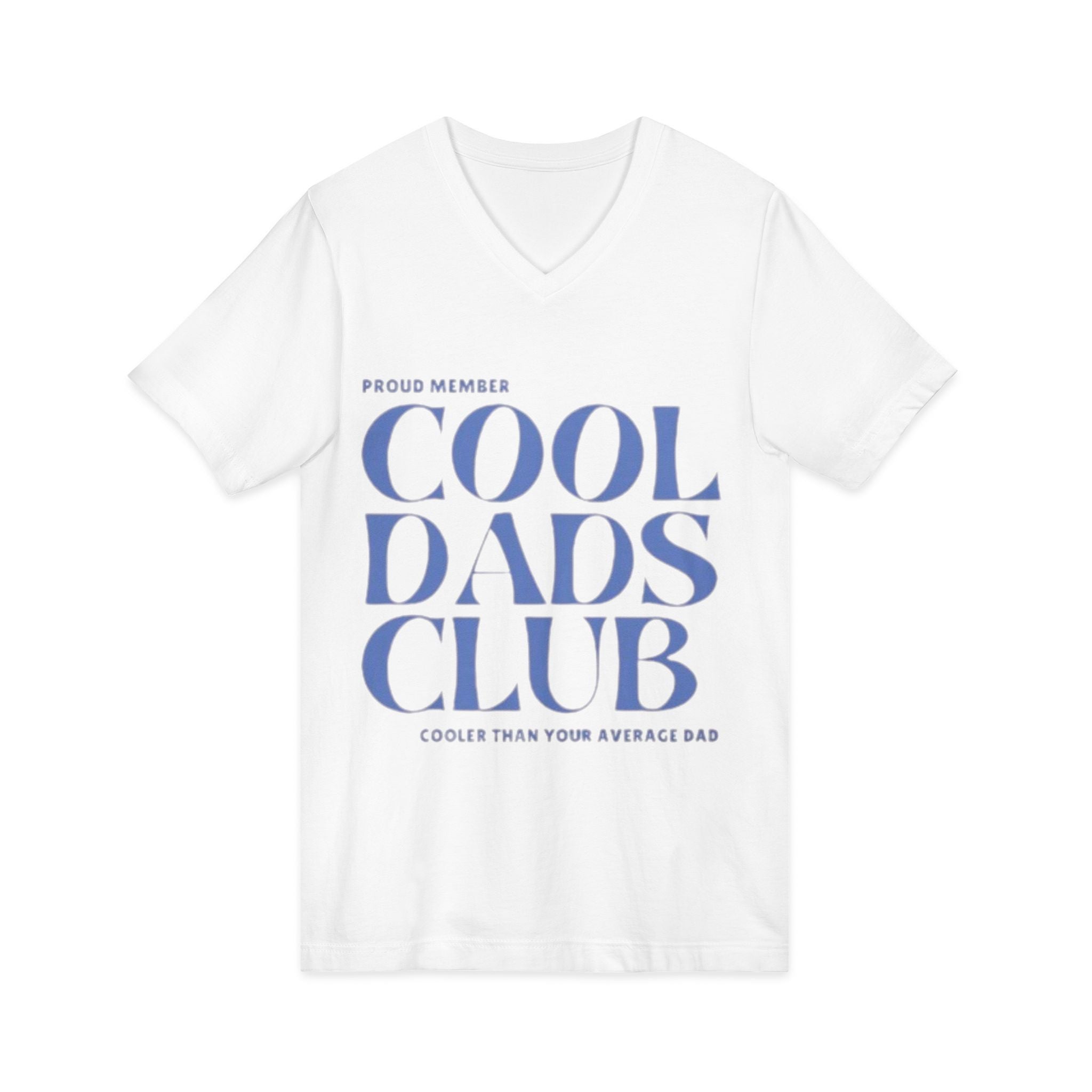 Cool Dads Club V-Neck Tee — Proud Member "Cooler Than Your Average Dad" Father's Day Shirt