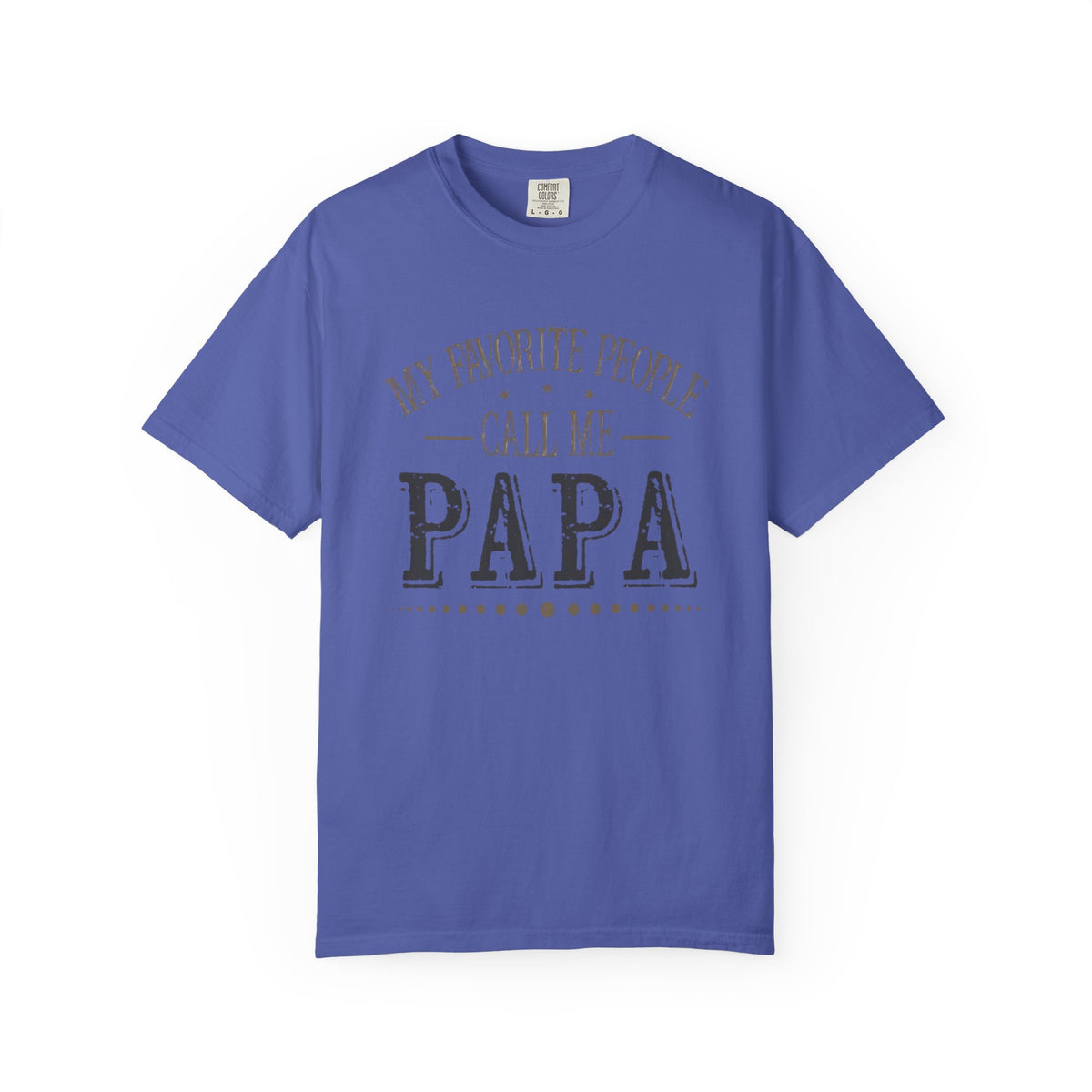 Papa T-Shirt – “My Favorite People Call Me Papa” Vintage Dad Tee