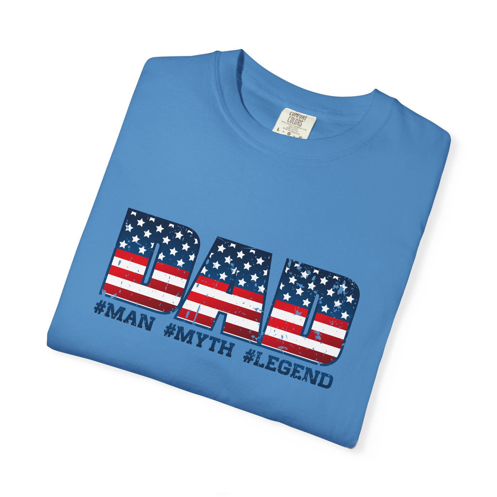 Dad Patriotic T-Shirt - "DAD" American Flag Design (#Man #Myth #Legend)
