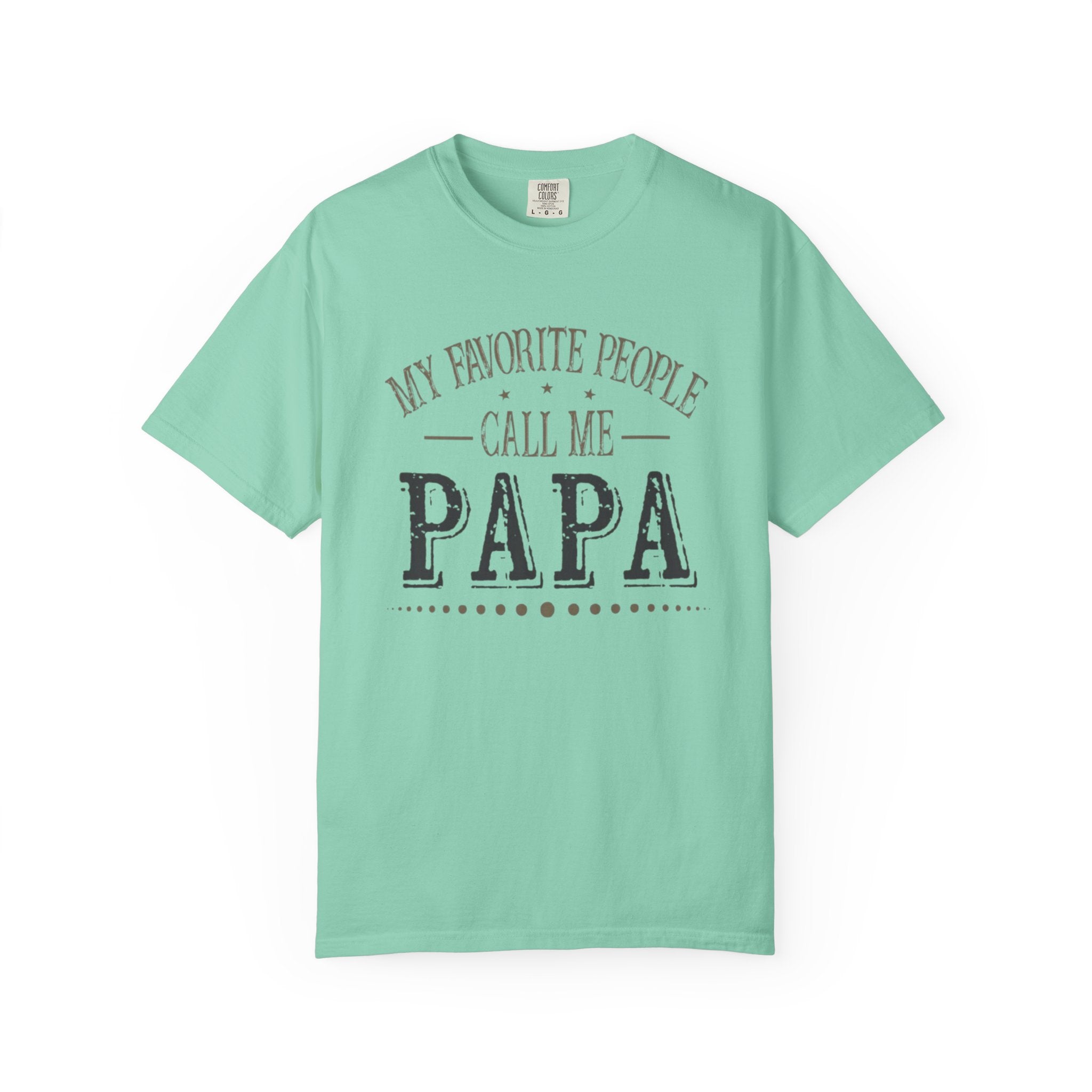 Papa T-Shirt – “My Favorite People Call Me Papa” Vintage Dad Tee