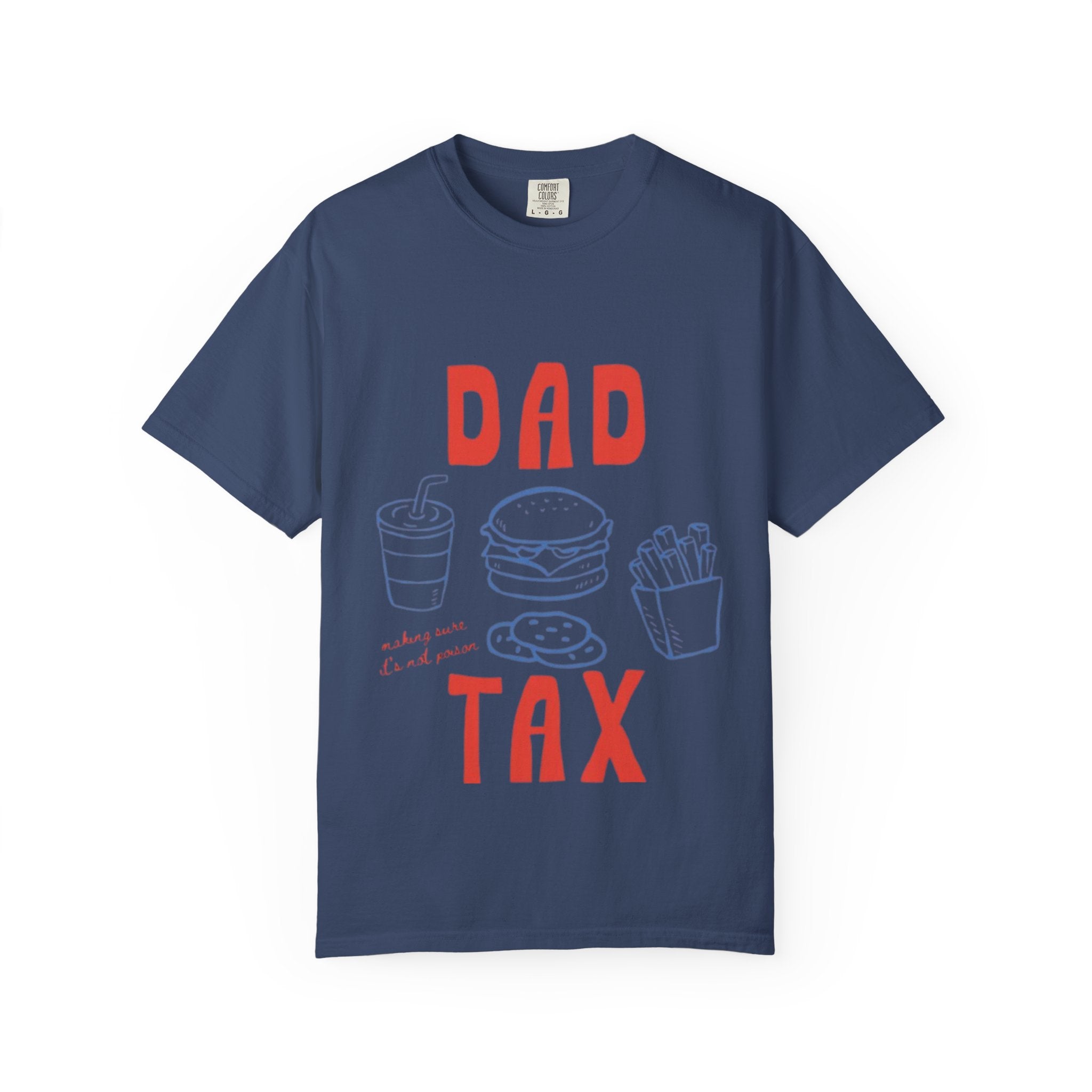 Dad Tax T-Shirt — Funny Father’s Day Tee with Burger, Fries & Drink Graphic