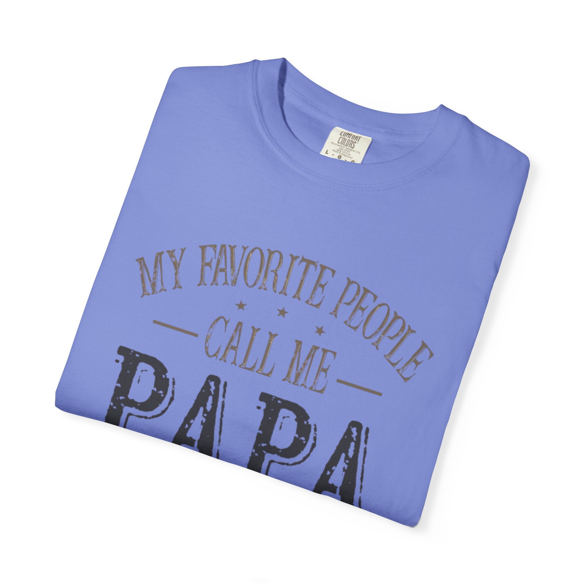 Papa T-Shirt – “My Favorite People Call Me Papa” Vintage Dad Tee