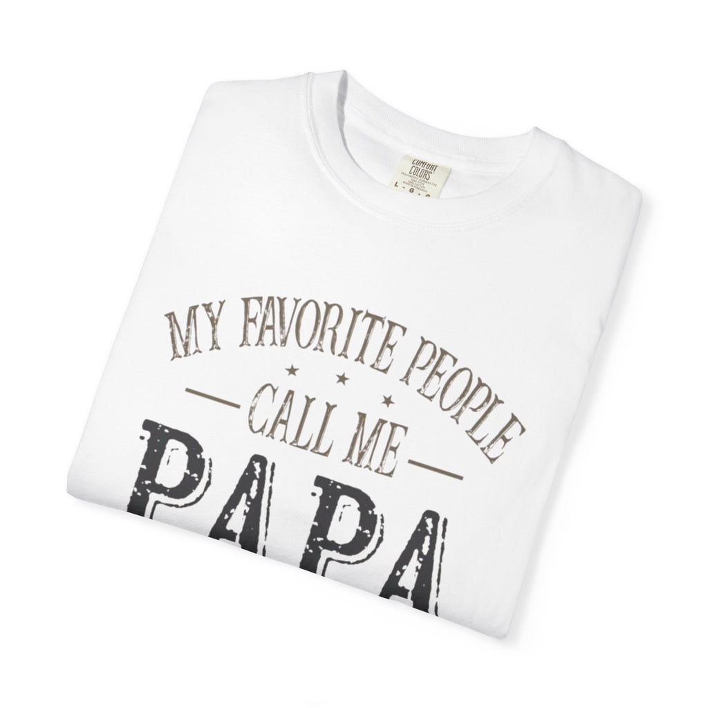 Papa T-Shirt – “My Favorite People Call Me Papa” Vintage Dad Tee