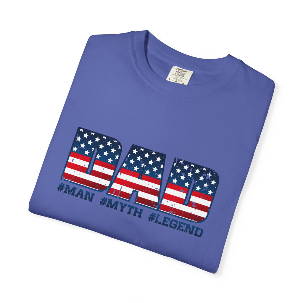 Dad Patriotic T-Shirt - "DAD" American Flag Design (#Man #Myth #Legend)