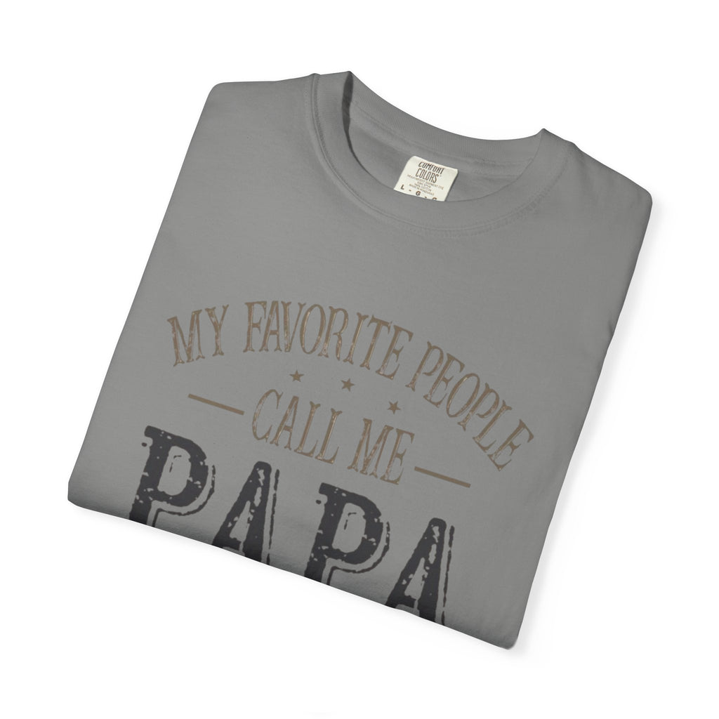 Papa T-Shirt – “My Favorite People Call Me Papa” Vintage Dad Tee