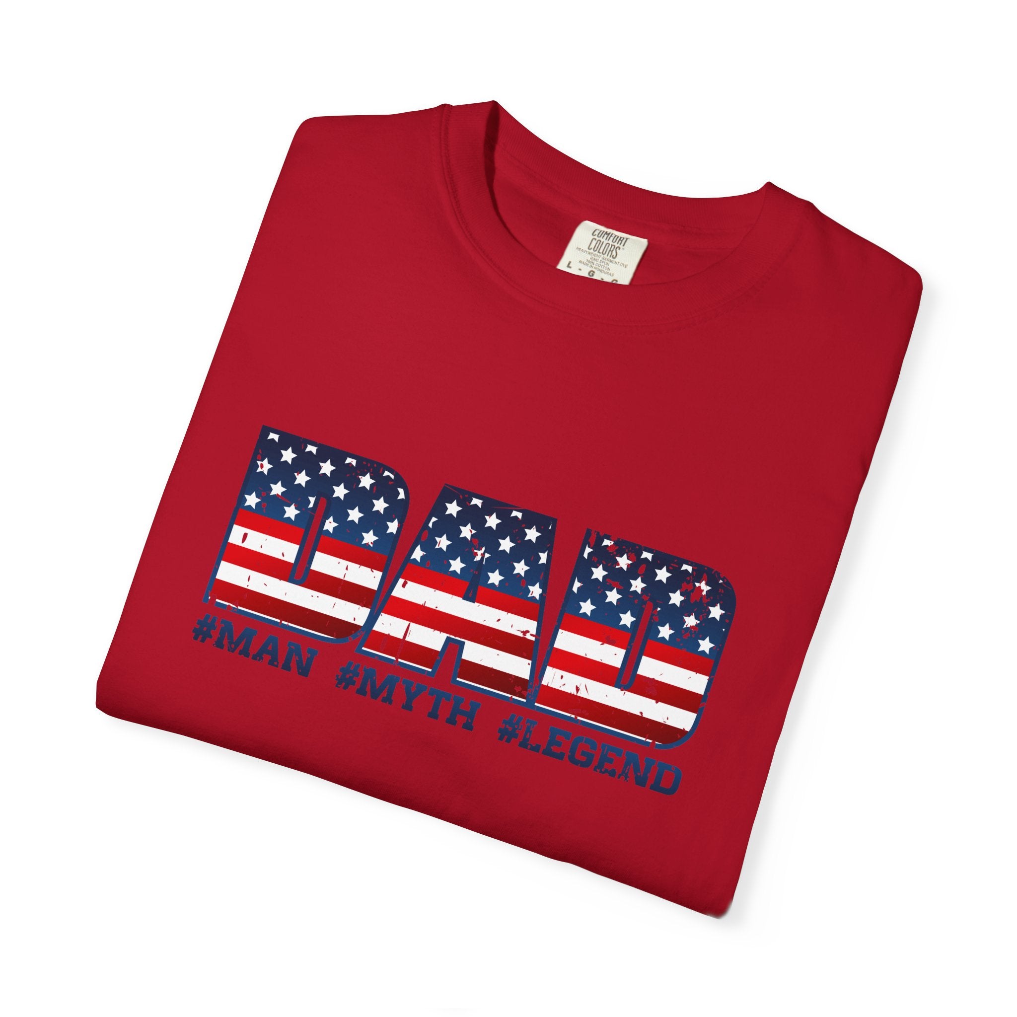 Dad Patriotic T-Shirt - "DAD" American Flag Design (#Man #Myth #Legend)