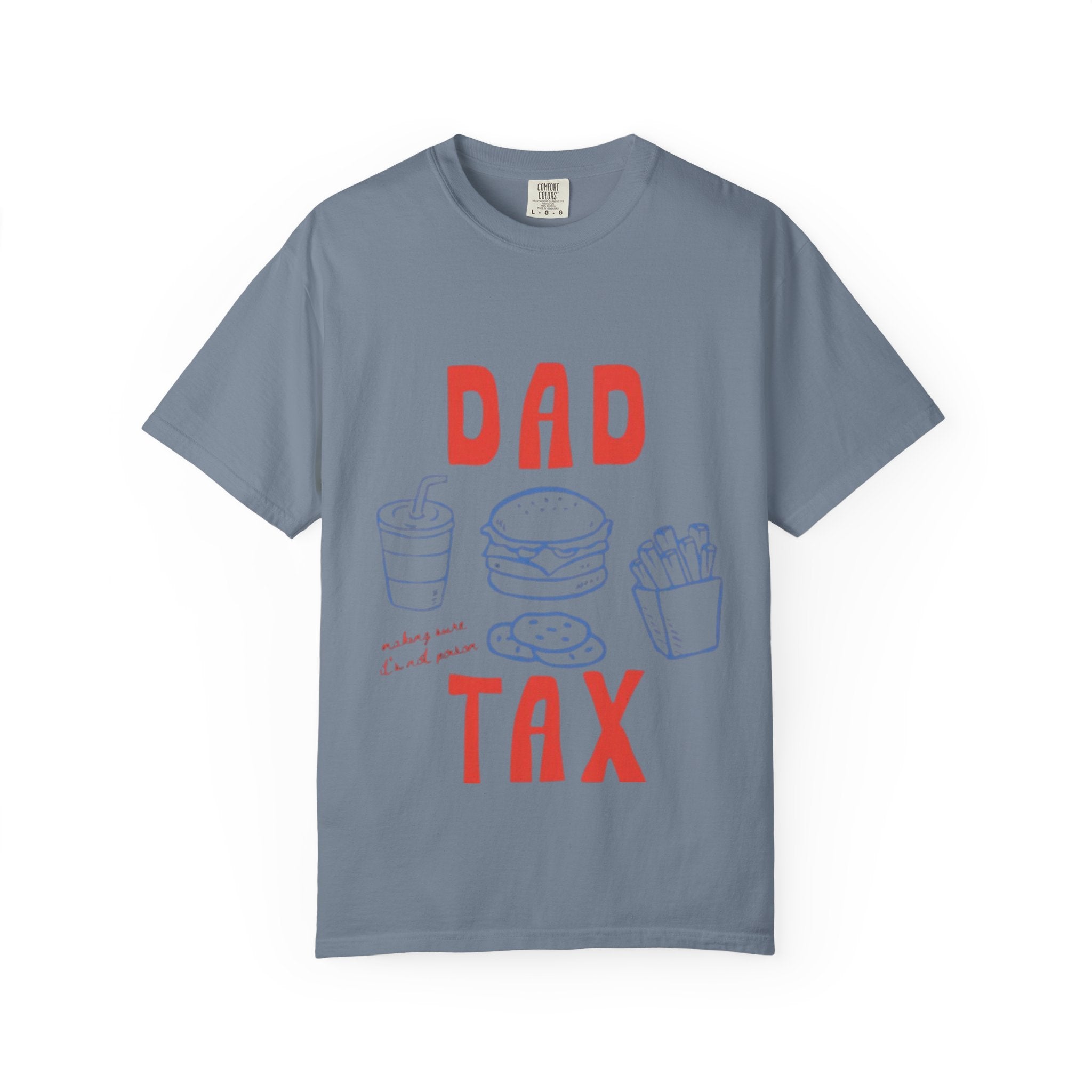 Dad Tax T-Shirt — Funny Father’s Day Tee with Burger, Fries & Drink Graphic