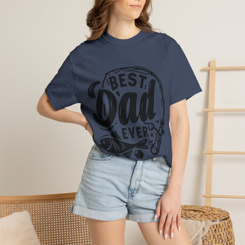 Best Dad Ever Fishing T-Shirt — Father’s Day Gift Tee
