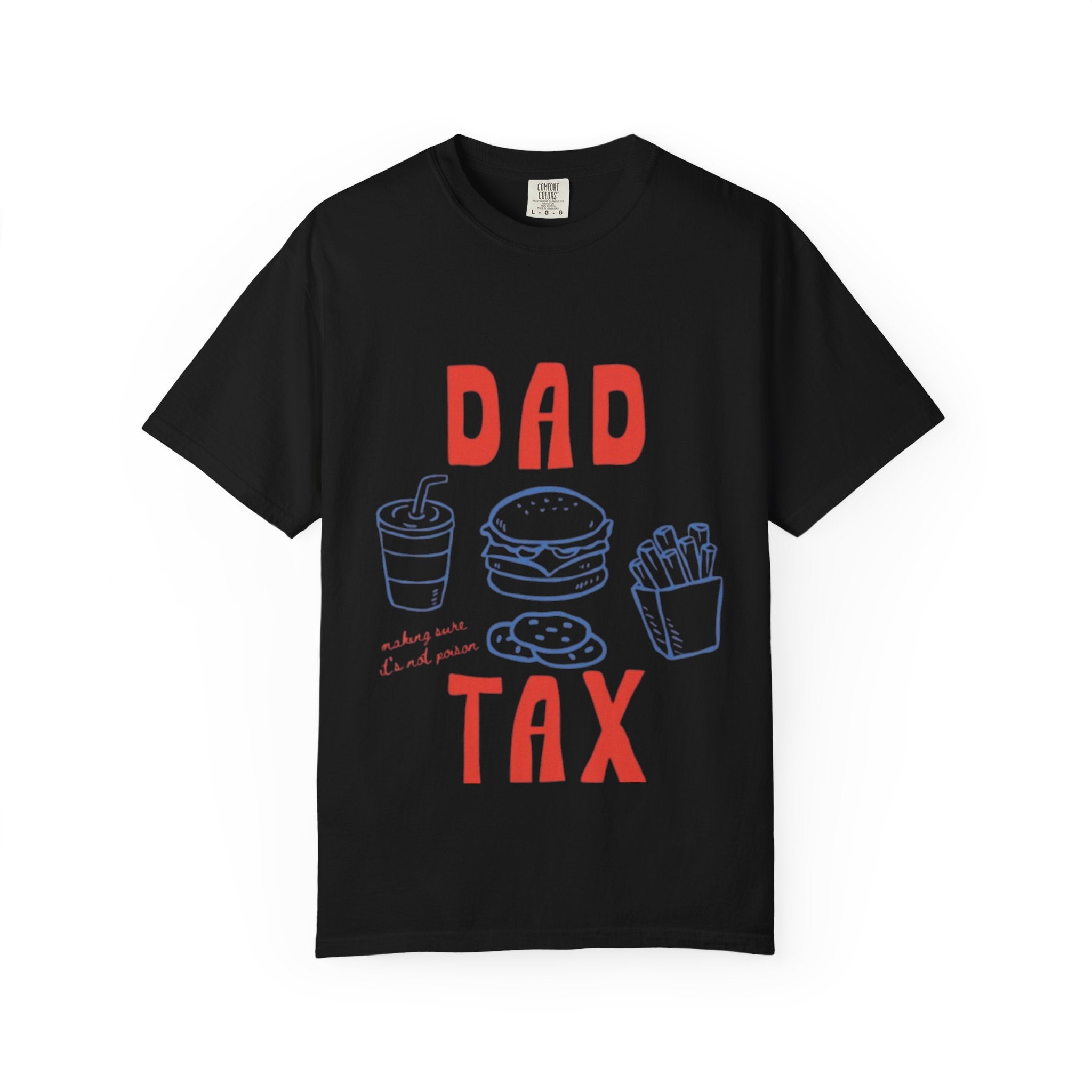 Dad Tax T-Shirt — Funny Father’s Day Tee with Burger, Fries & Drink Graphic