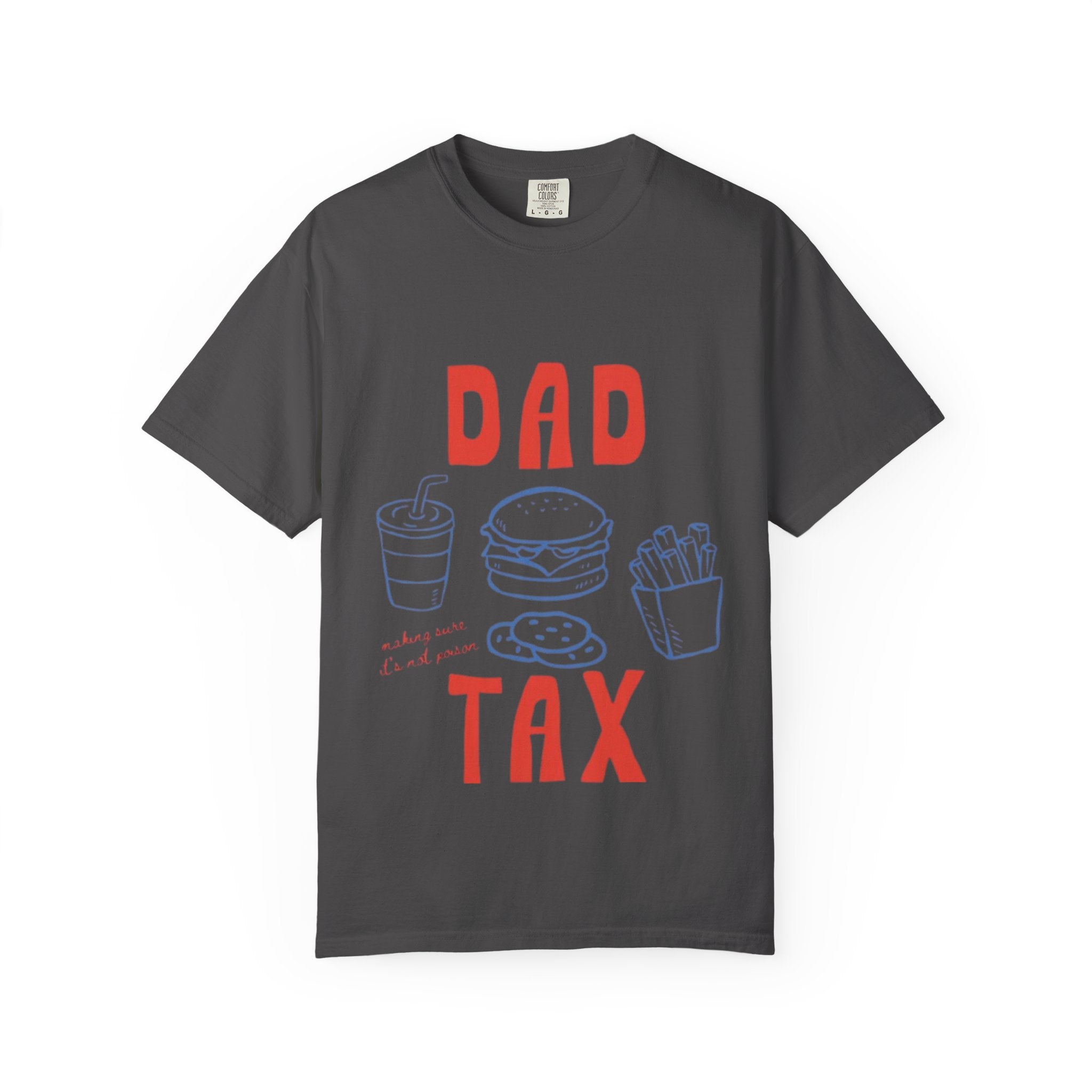 Dad Tax T-Shirt — Funny Father’s Day Tee with Burger, Fries & Drink Graphic