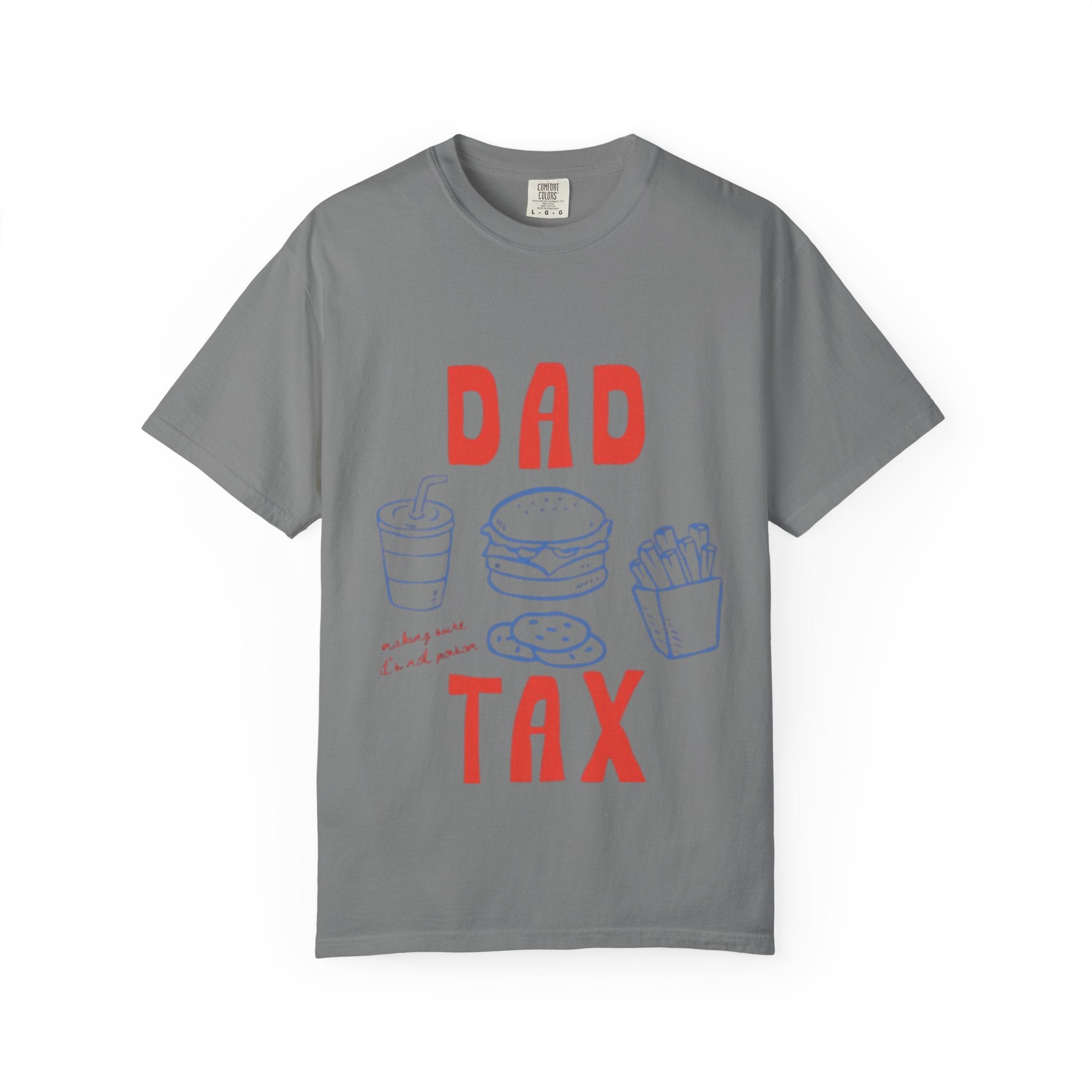 Dad Tax T-Shirt — Funny Father’s Day Tee with Burger, Fries & Drink Graphic