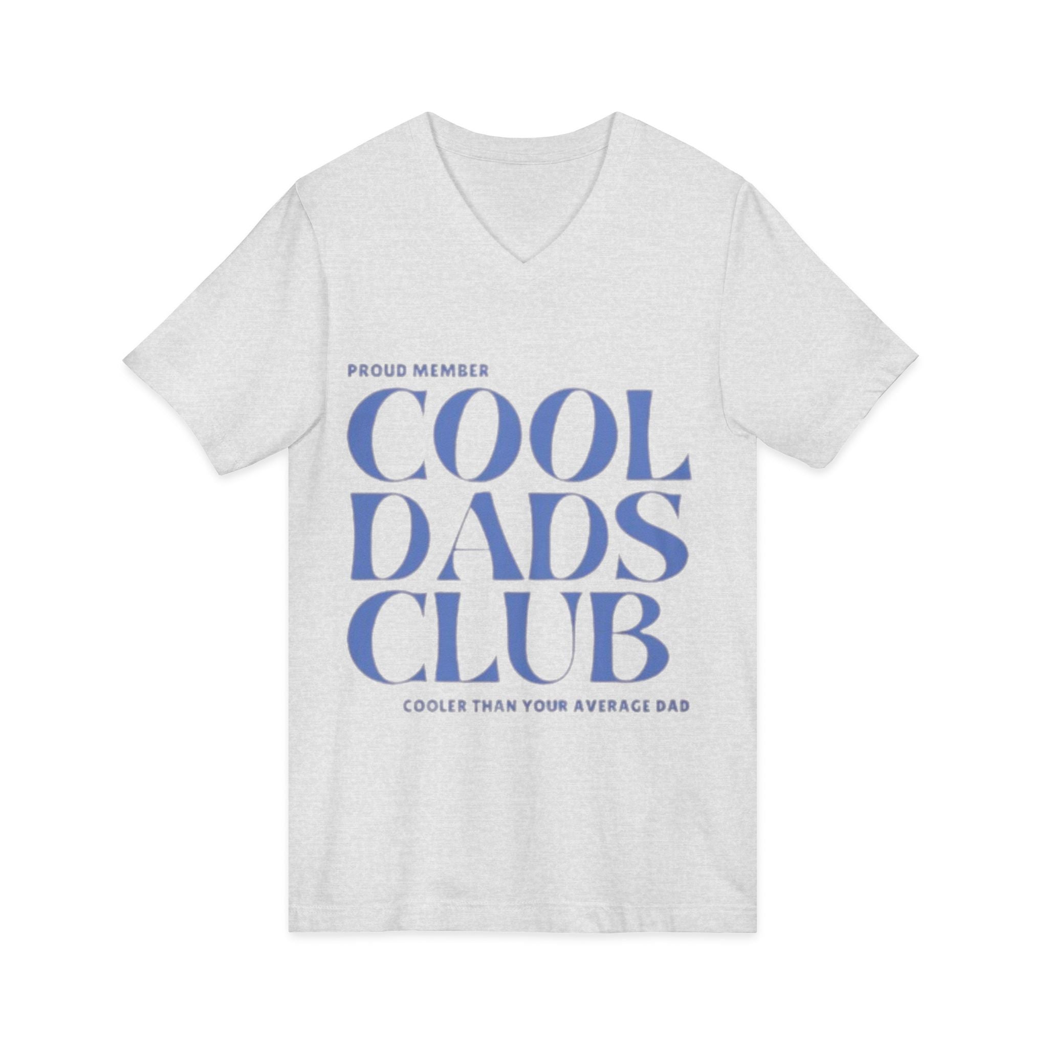 Cool Dads Club V-Neck Tee — Proud Member "Cooler Than Your Average Dad" Father's Day Shirt