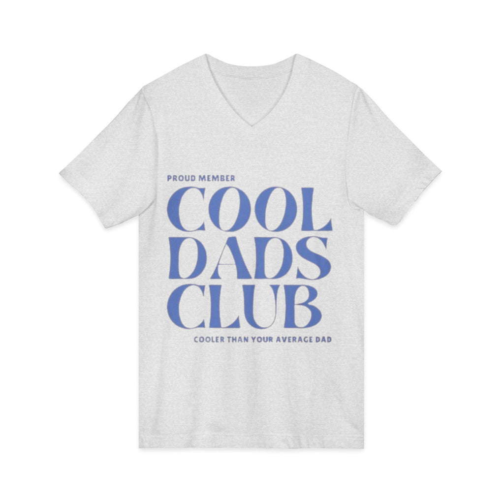 Cool Dads Club V-Neck Tee — Proud Member "Cooler Than Your Average Dad" Father's Day Shirt