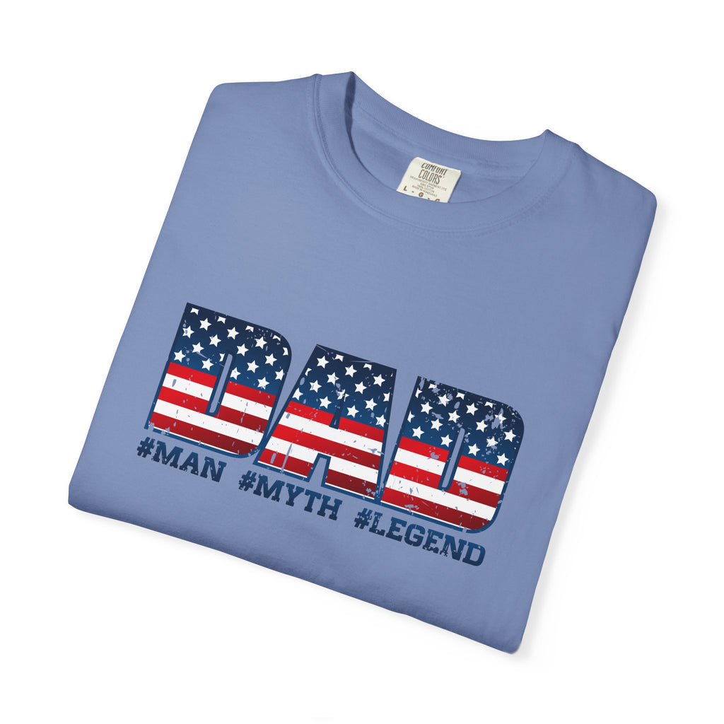 Dad Patriotic T-Shirt - "DAD" American Flag Design (#Man #Myth #Legend)