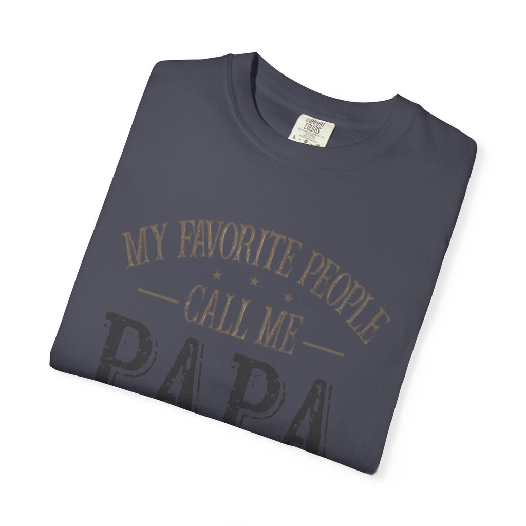 Papa T-Shirt – “My Favorite People Call Me Papa” Vintage Dad Tee