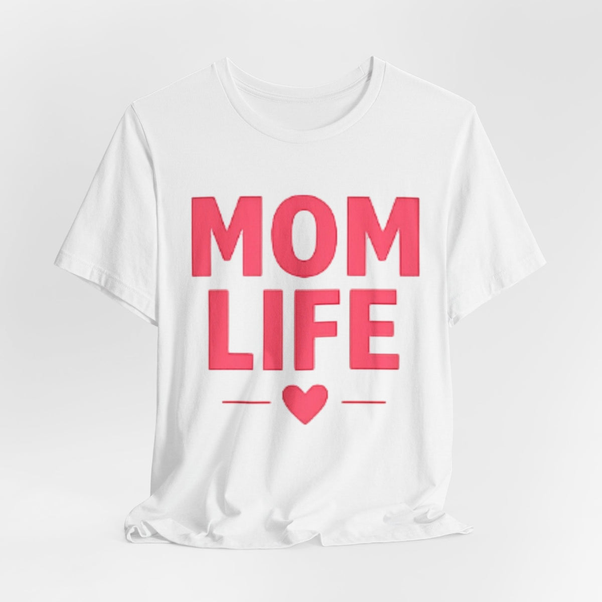 Mom Life T-Shirt — Pink Heart Mother's Day Tee for Moms